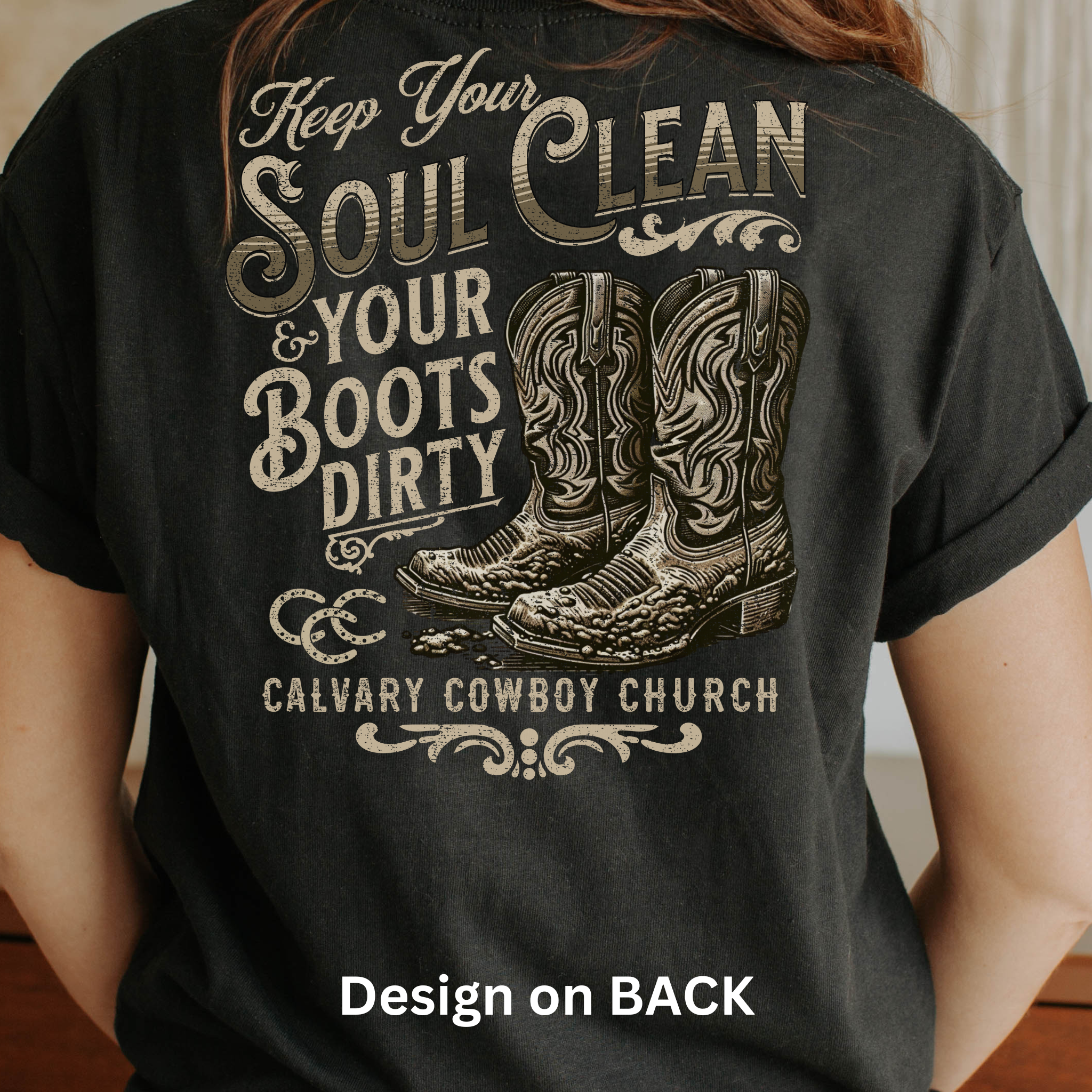 Keep Your Soul Clean and Your Boots Dirty Faith Based Christian Shirt | Unisex T-Shirt | Design On BACK | Gildan 5000 Shirt Keep Your Soul Clean and Your Boots Dirty Faith Based Christian Shirt | Unisex T-Shirt | Design On BACK | Gildan 5000 Shirt