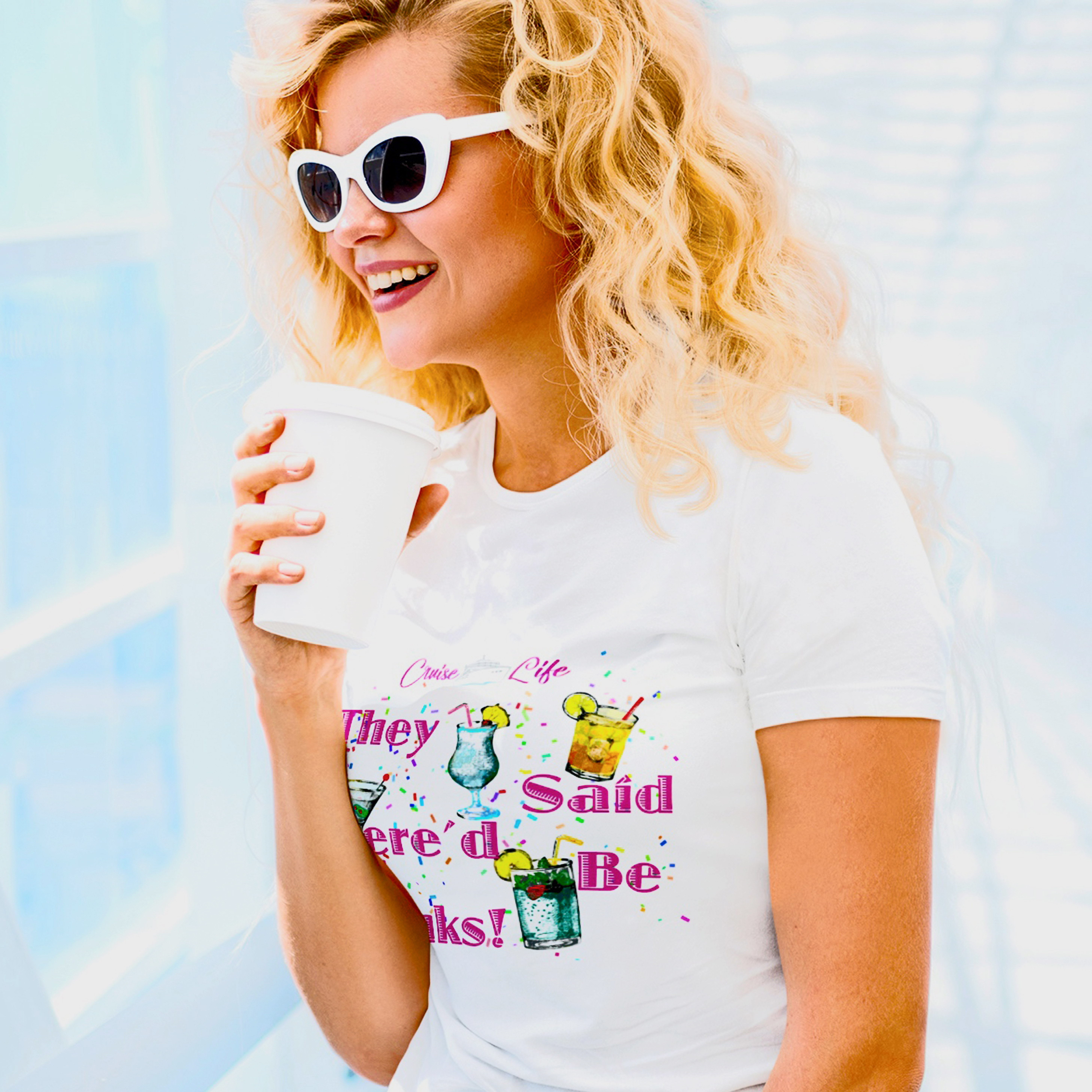 Cruise Life "They Said There'd Be Drinks" Tee product thumbnail image Cruise Life "They Said There'd Be Drinks" Tee product thumbnail image