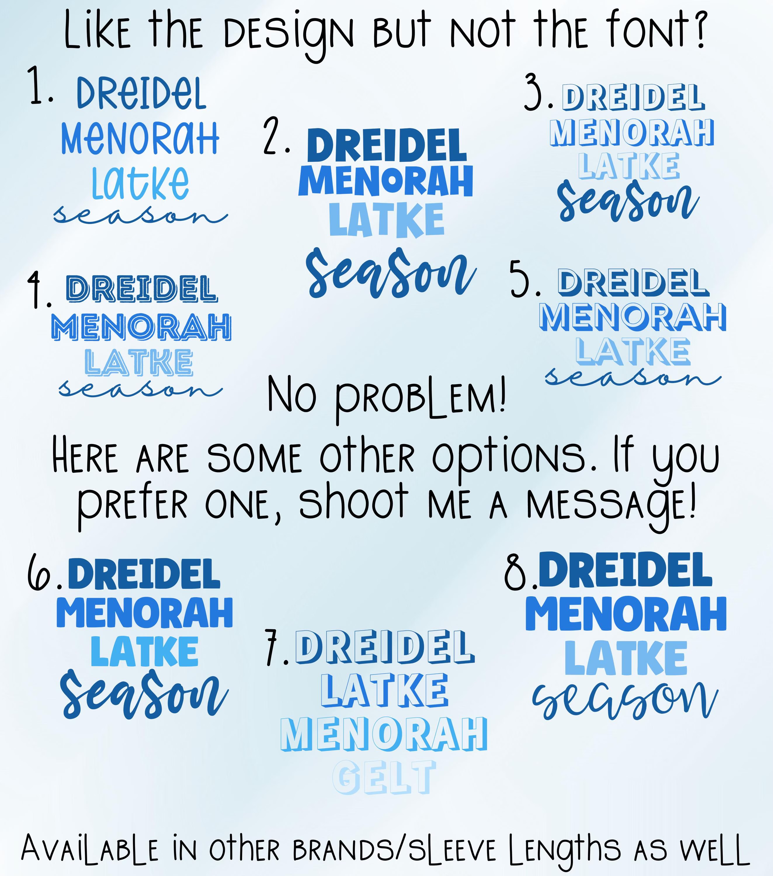 Hanukkah Shirt, Dreidel Shirt, Latkes,Hanukkah Season, Chanukkah Shirt, Happy Hanukkah, Festival of Lights, Gift for Jewish Person, Dreidels product thumbnail image Hanukkah Shirt, Dreidel Shirt, Latkes,Hanukkah Season, Chanukkah Shirt, Happy Hanukkah, Festival of Lights, Gift for Jewish Person, Dreidels product thumbnail image