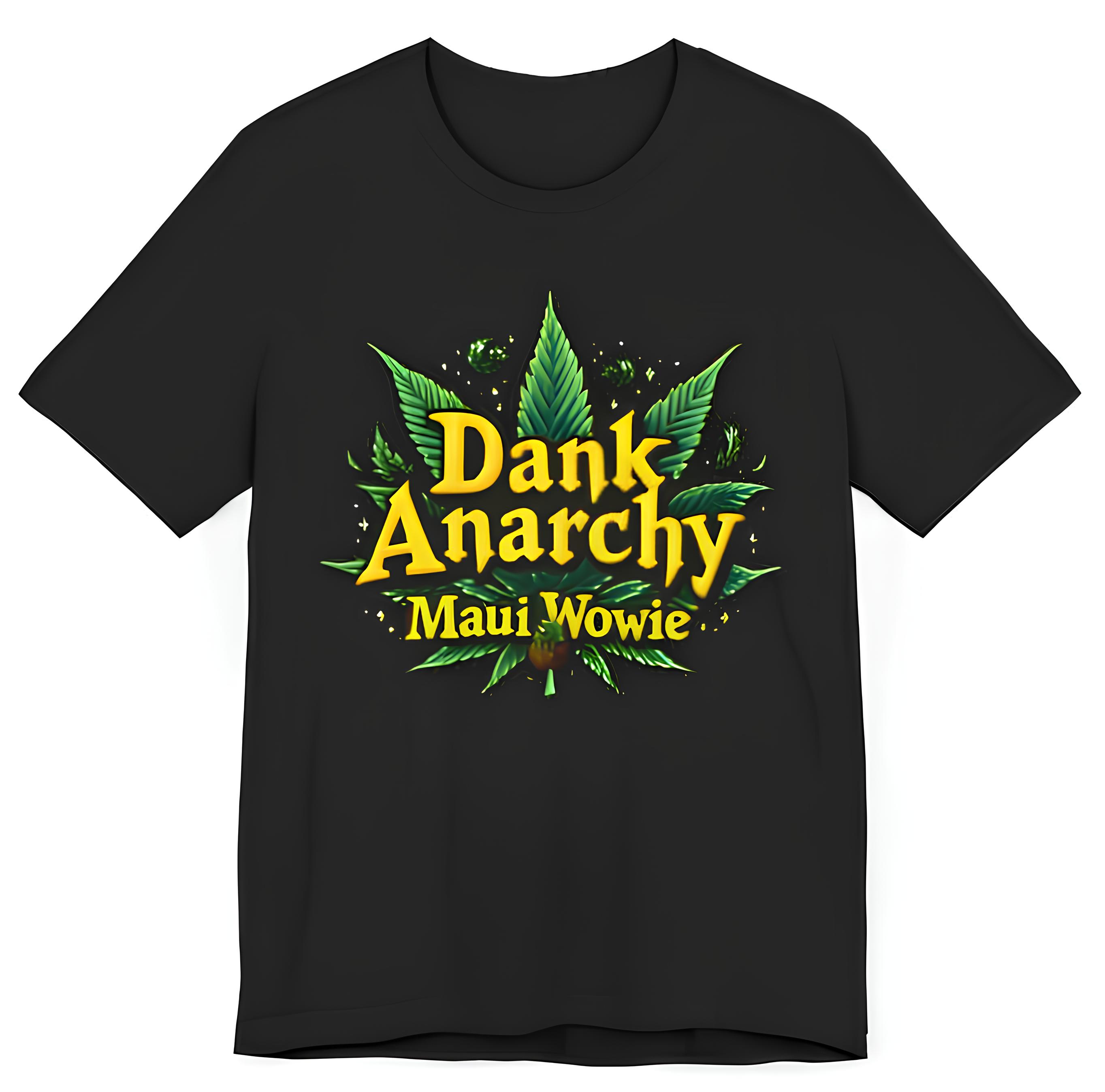 Dank Anarchy Maui Wowie