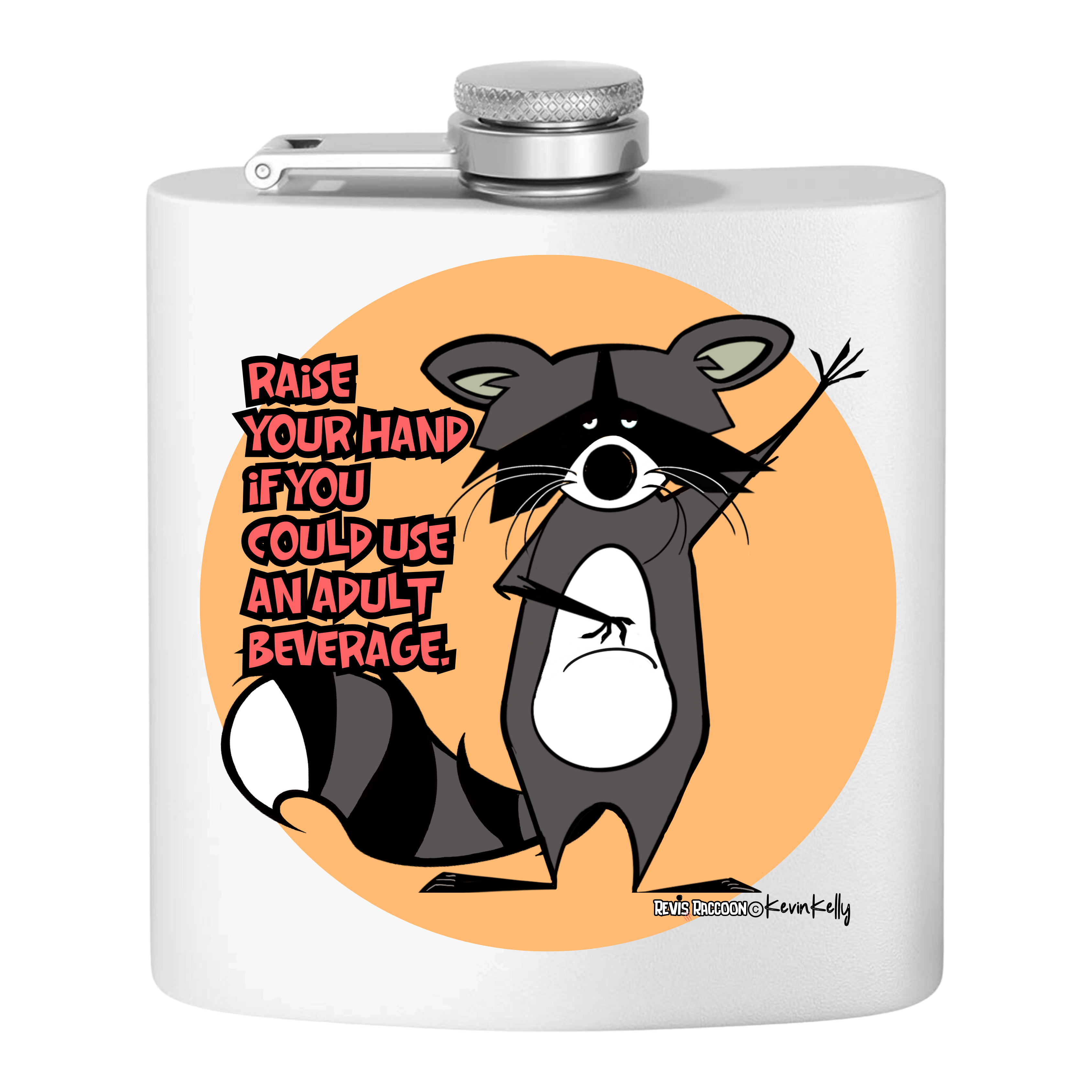 Revis Raccoon© "Ready for an adult beverage" Stainless Steel Flask, 6oz product thumbnail image Revis Raccoon© "Ready for an adult beverage" Stainless Steel Flask, 6oz product thumbnail image
