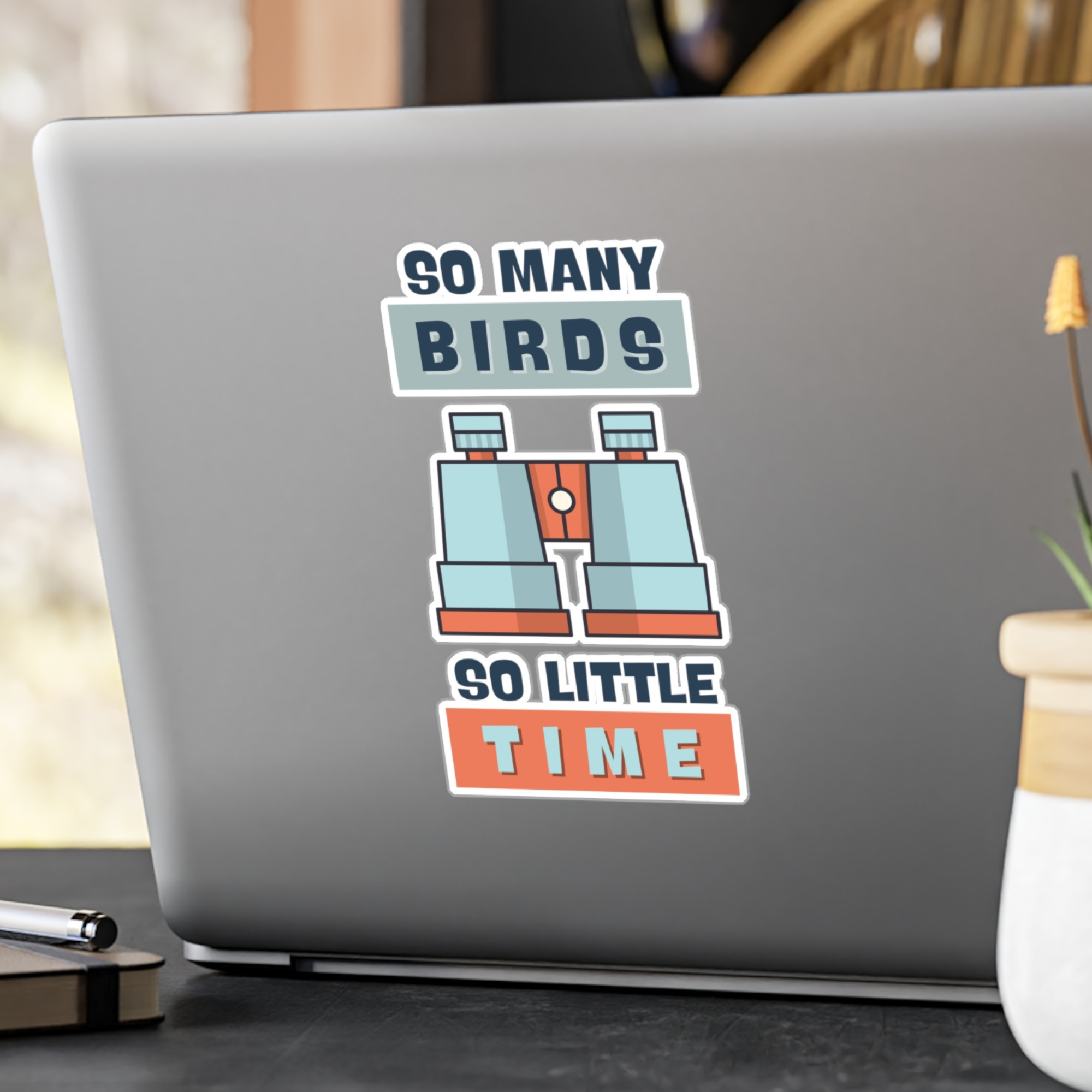 So Many Birds, So Little Time" Birdwatching Kiss-Cut Vinyl Sticker - Durable, Waterproof, UV-Resistant Decal So Many Birds, So Little Time" Birdwatching Kiss-Cut Vinyl Sticker - Durable, Waterproof, UV-Resistant Decal