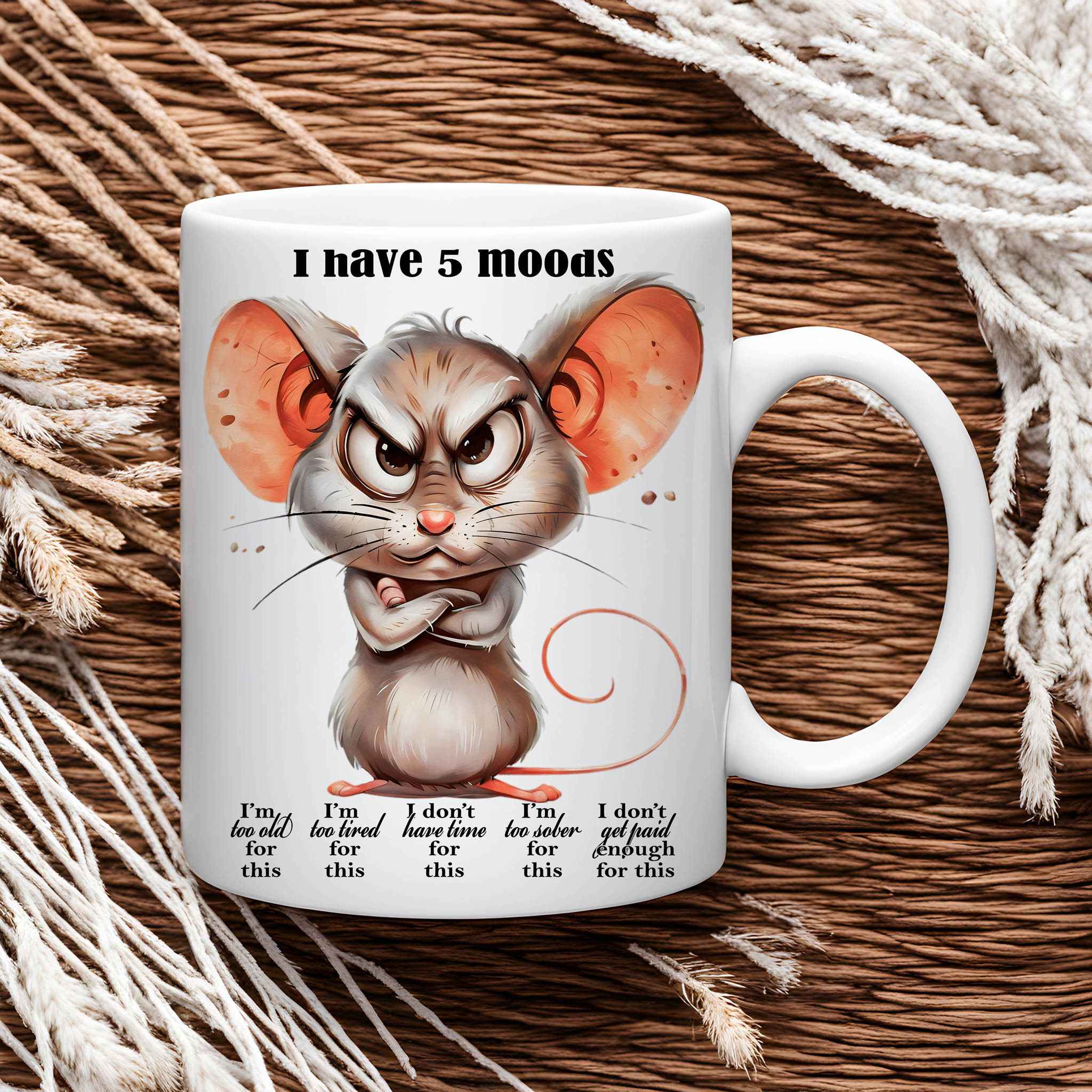 Funny Grumpy Mouse "I have 5 moods..." Ceramic Mug, (11oz, 15oz) product thumbnail image Funny Grumpy Mouse "I have 5 moods..." Ceramic Mug, (11oz, 15oz) product thumbnail image