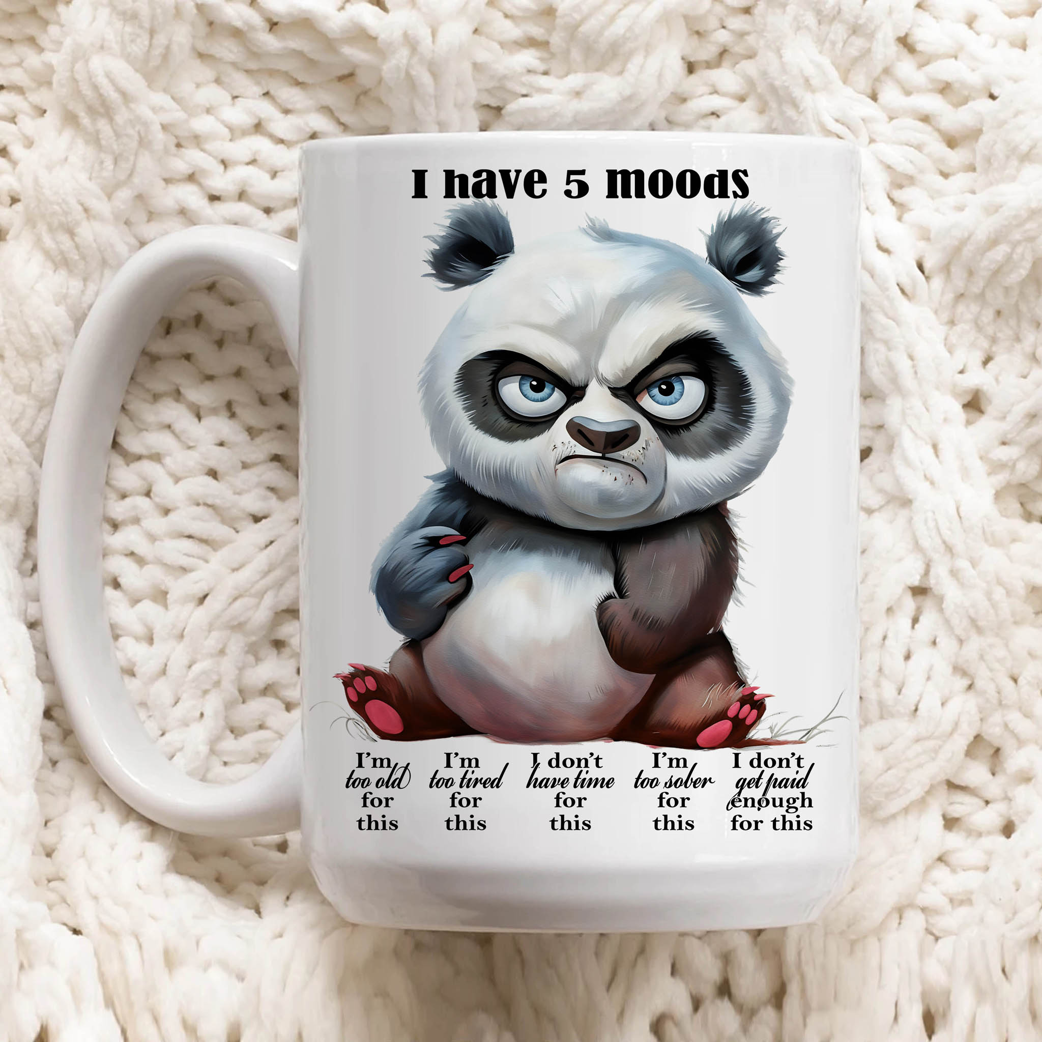 Funny Grumpy Panda "I have 5 moods..." Ceramic Mug, (11oz, 15oz) product thumbnail image Funny Grumpy Panda "I have 5 moods..." Ceramic Mug, (11oz, 15oz) product thumbnail image