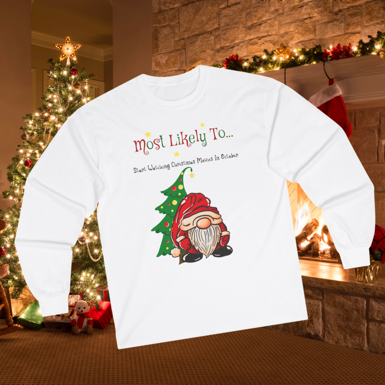 "Cozy Up for the Holidays: ‘Most Likely to Start Watching Christmas Movies in October’ Long Sleeve Tee"