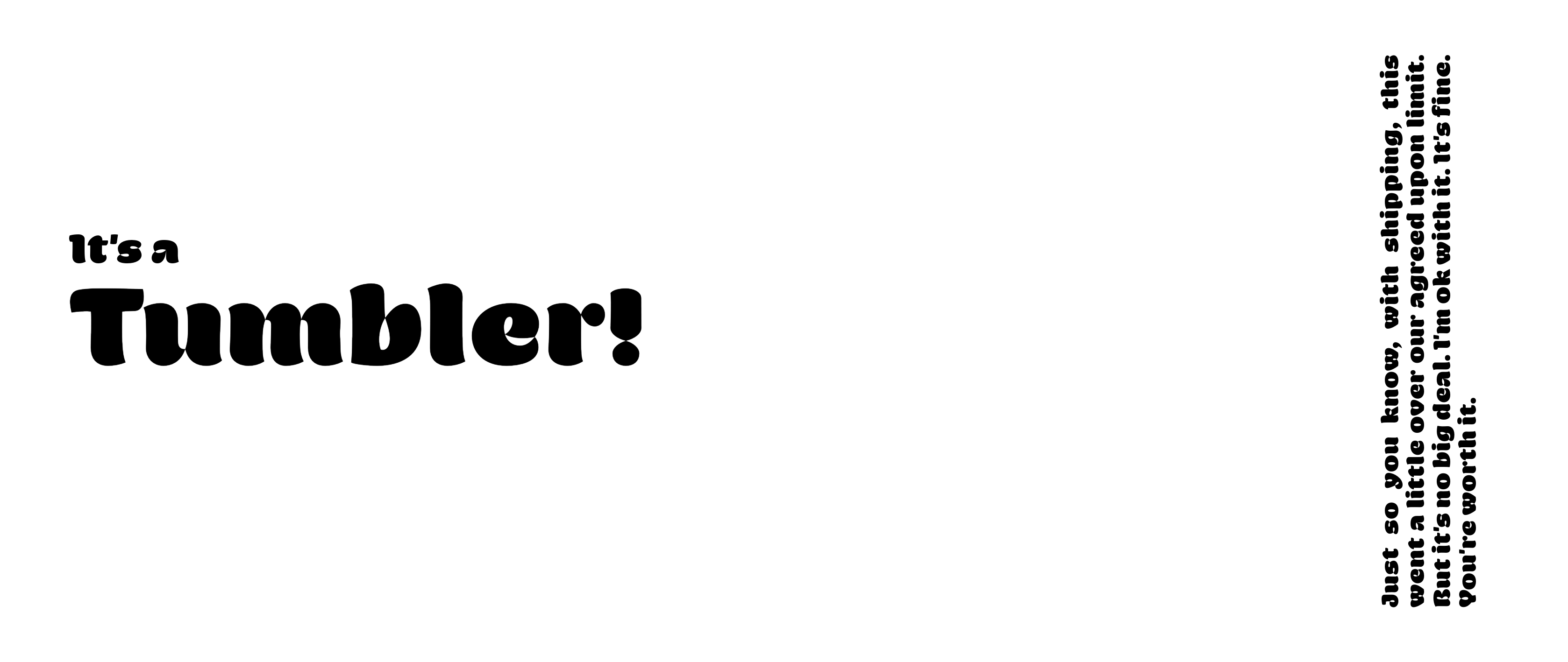 It’s a Tumbler! Dollar Limit: Not So Last-Minute Gifts 10oz product thumbnail image It’s a Tumbler! Dollar Limit: Not So Last-Minute Gifts 10oz product thumbnail image