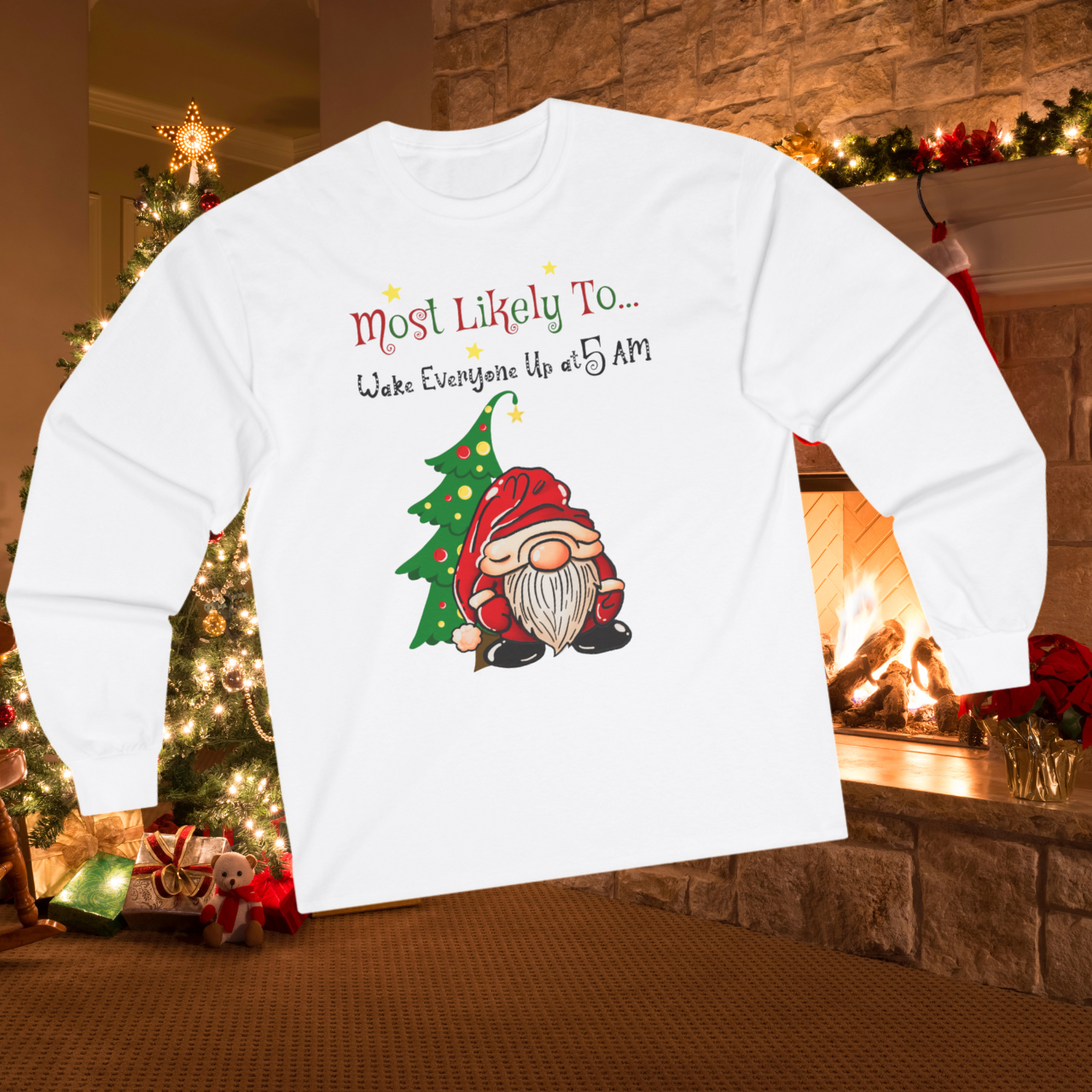 "Most Likely to Wake Everyone Up at 5 AM" Unisex Long Sleeve Tee – Fun &amp; Comfortable Holiday Style