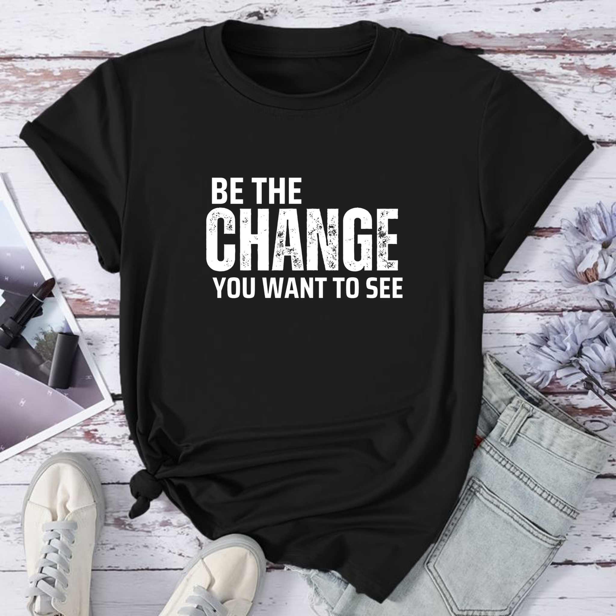 "Be The Change Inspirational Tee"