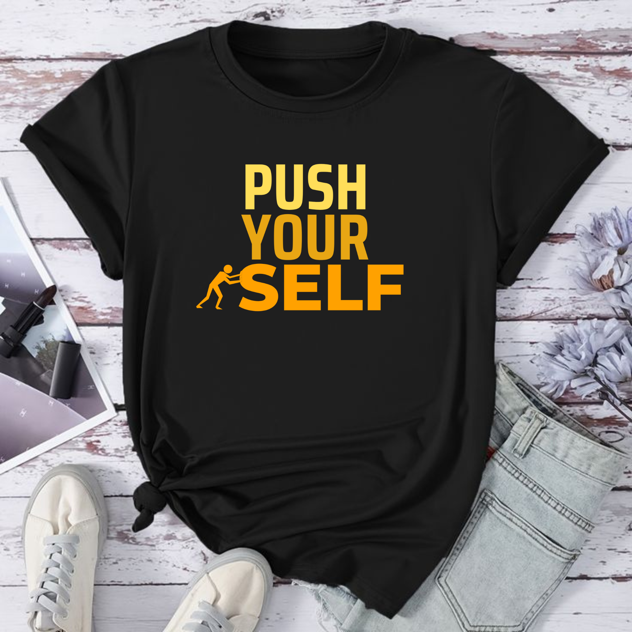 Push Yourself Motivational T-Shirt