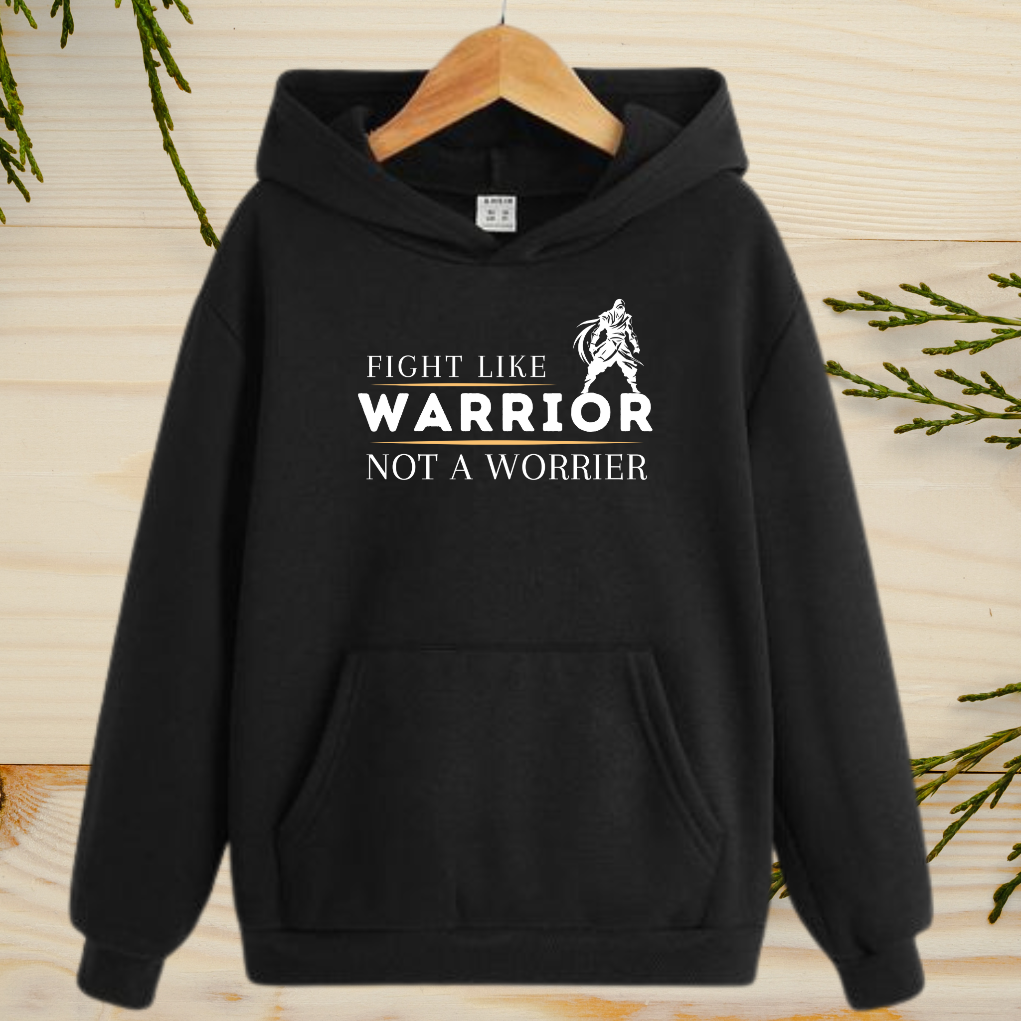 Fight like a warrior Hooded Sweatshirt