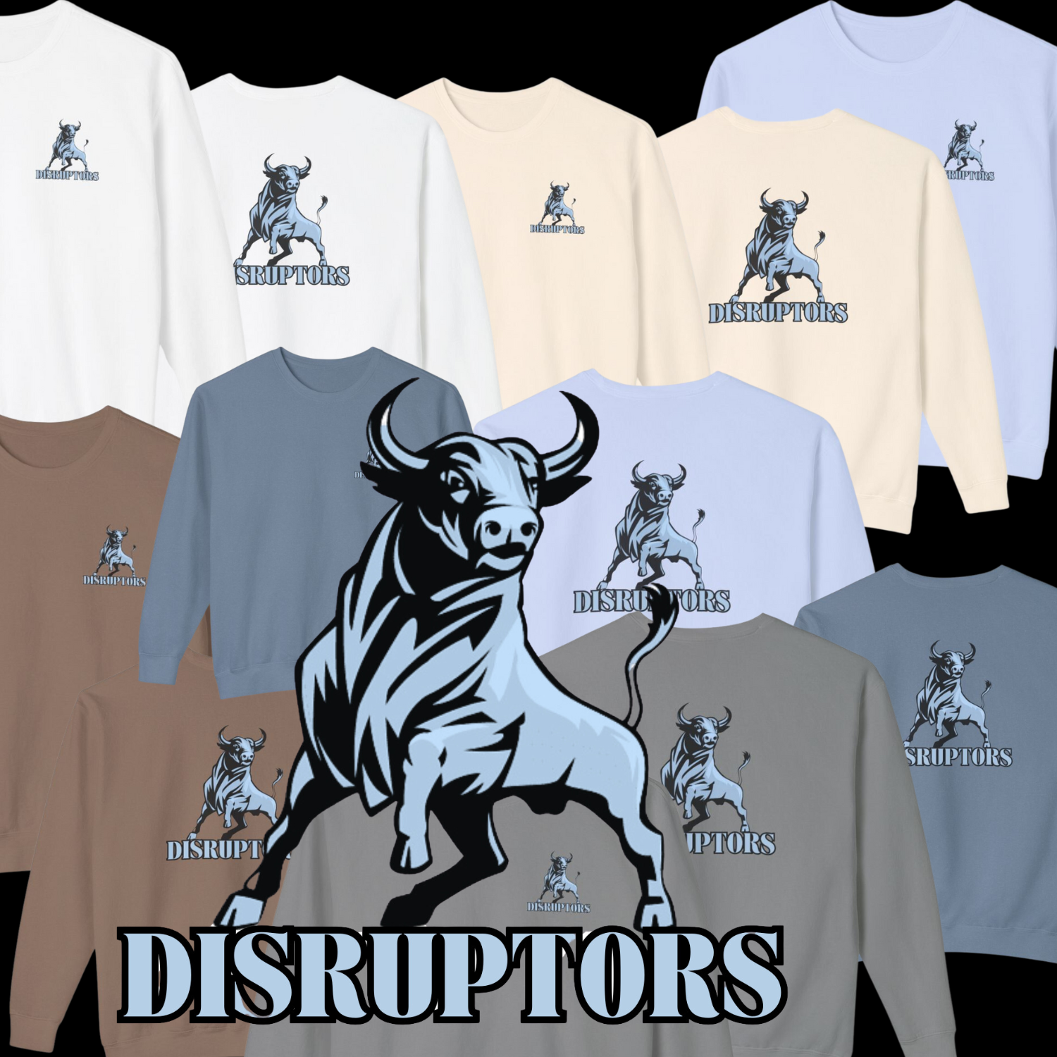 BULL Disruptors (Comfort Colors crewneck) product thumbnail image BULL Disruptors (Comfort Colors crewneck) product thumbnail image