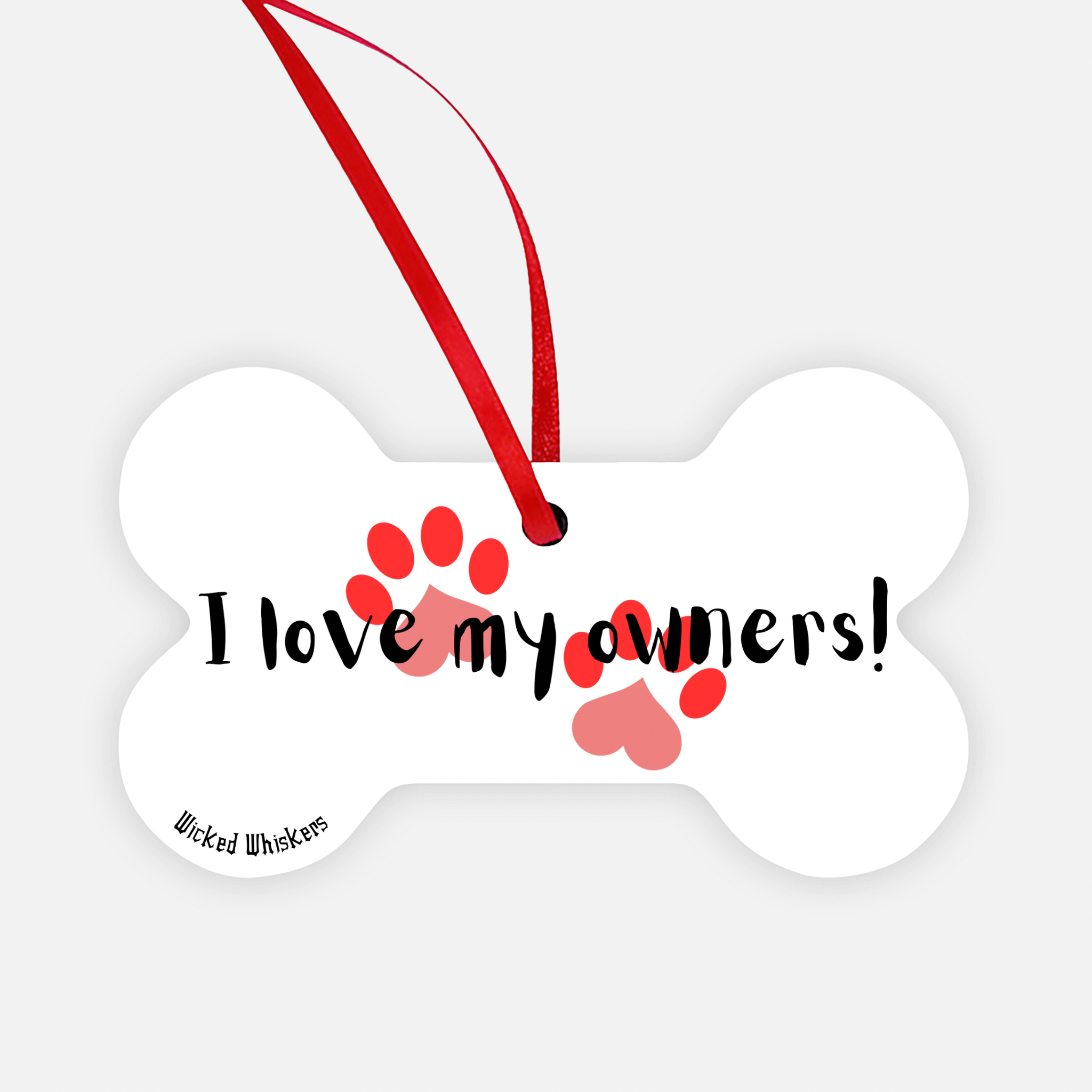 I love my owners Aluminum Ornament