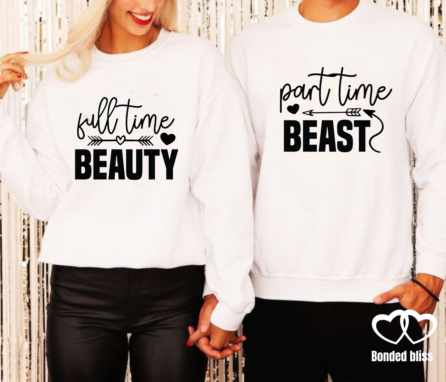 Full-Time Beauty & Part-Time Beast Matching Sweatshirts Full-Time Beauty & Part-Time Beast Matching Sweatshirts