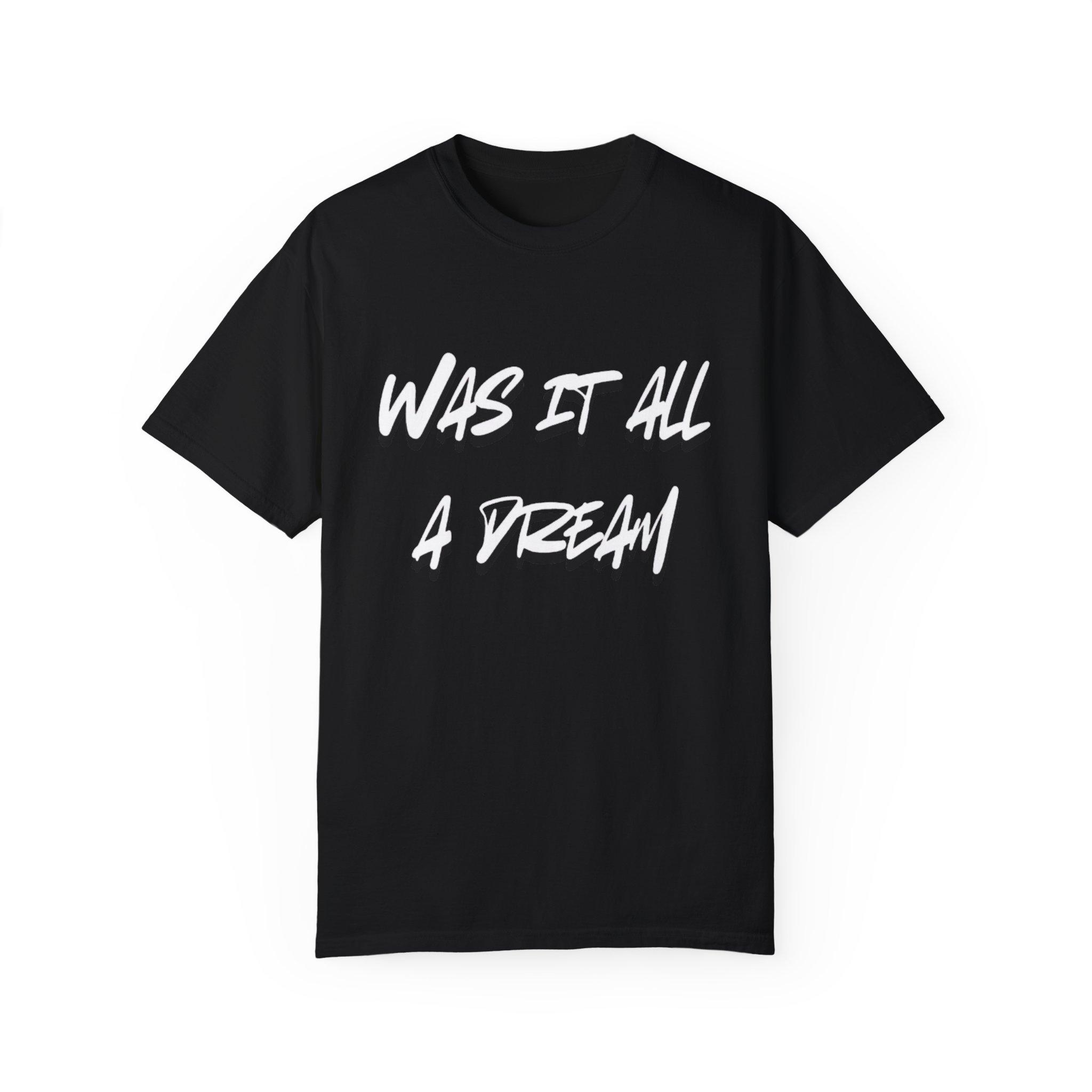 "Was It All A Dream" Unisex Cotton Crew Tee product thumbnail image "Was It All A Dream" Unisex Cotton Crew Tee product thumbnail image