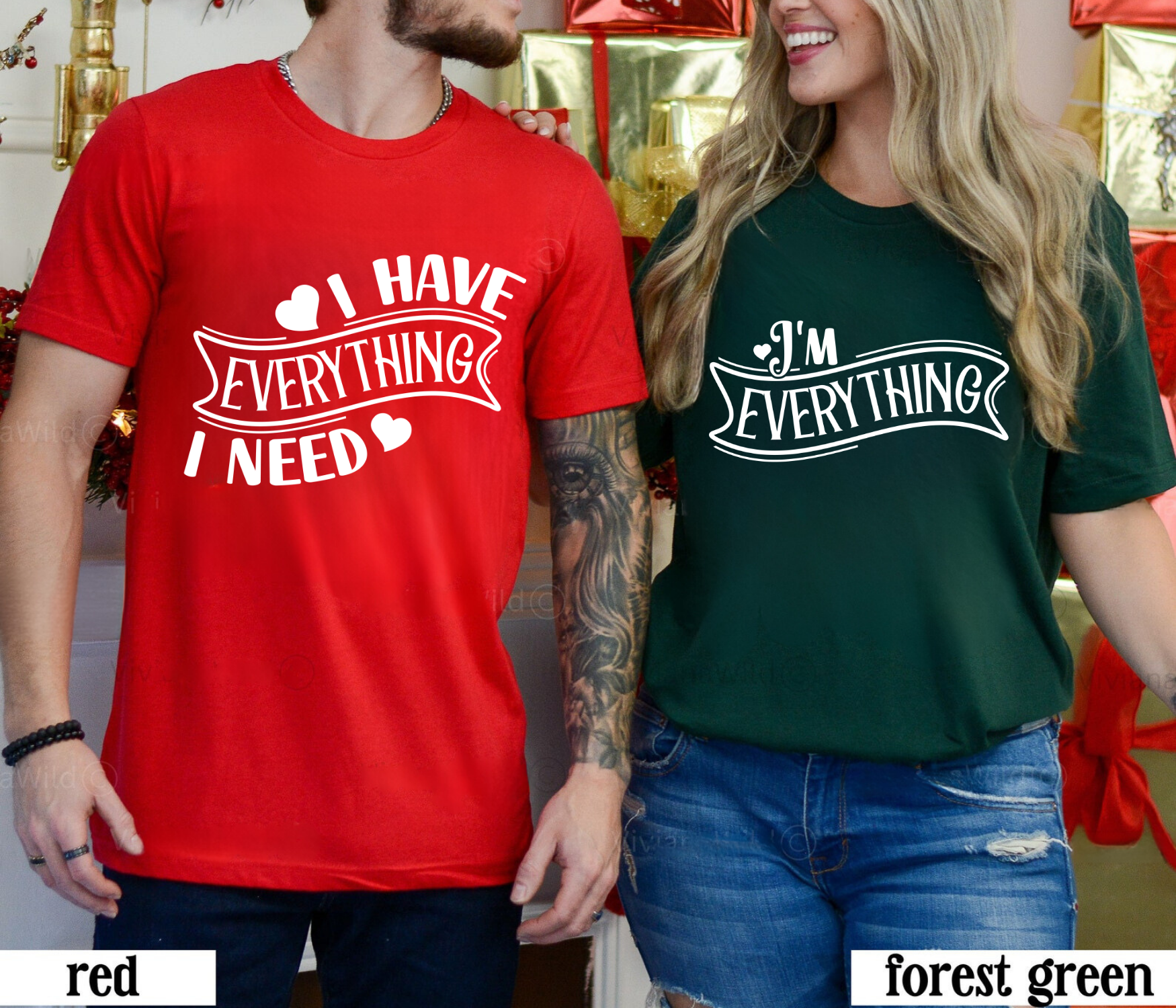 Couple's Matching T-Shirts: "I Have Everything I Need" & "I'm Everything Couple's Matching T-Shirts: "I Have Everything I Need" & "I'm Everything