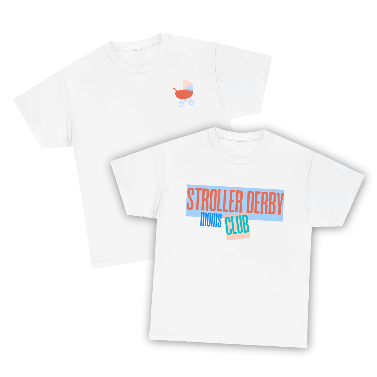 Moms Club Stroller Derby Tee product thumbnail image Moms Club Stroller Derby Tee product thumbnail image