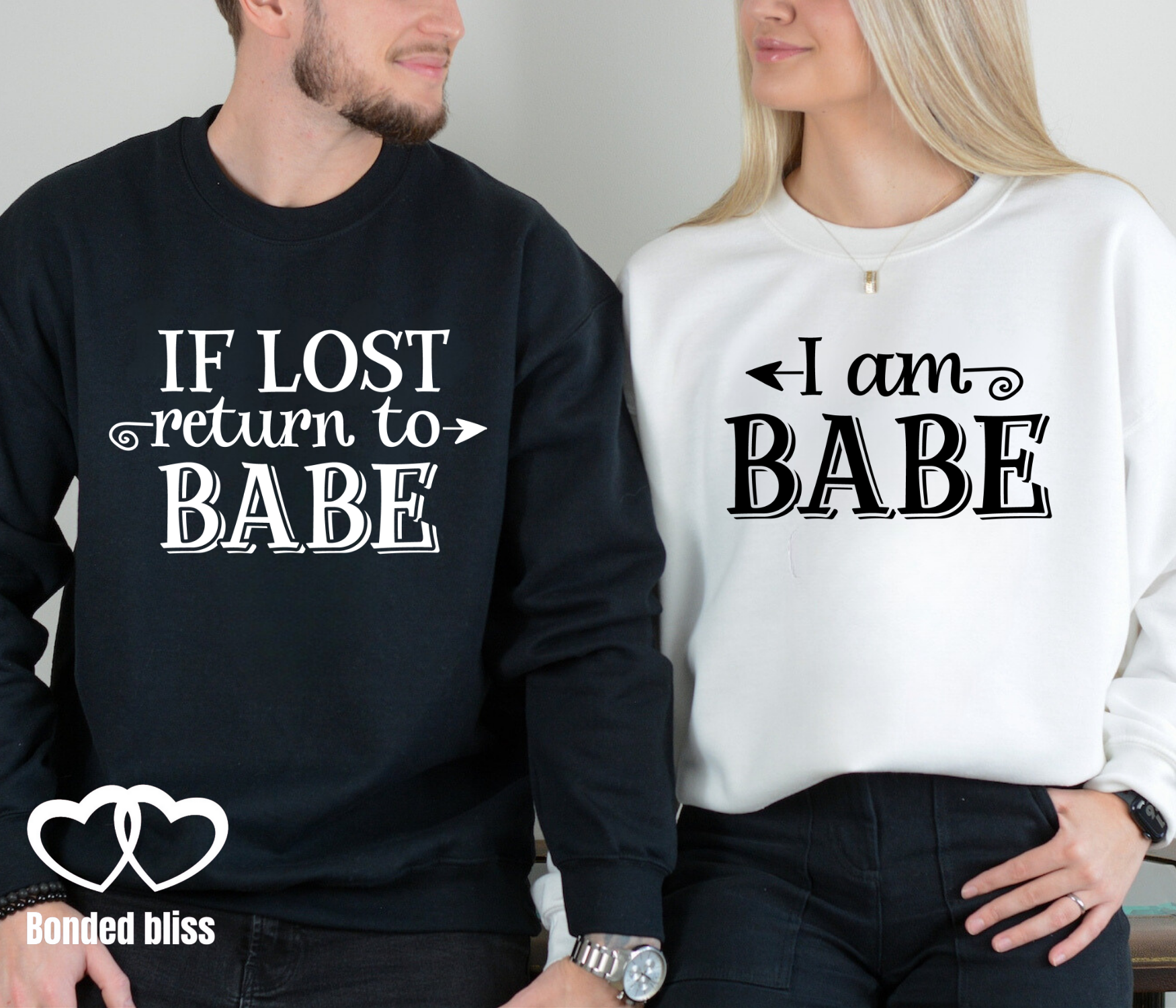 Matching Couples Sweatshirts - 'If Lost, Return to Babe' & 'I Am Babe' Matching Couples Sweatshirts - 'If Lost, Return to Babe' & 'I Am Babe'