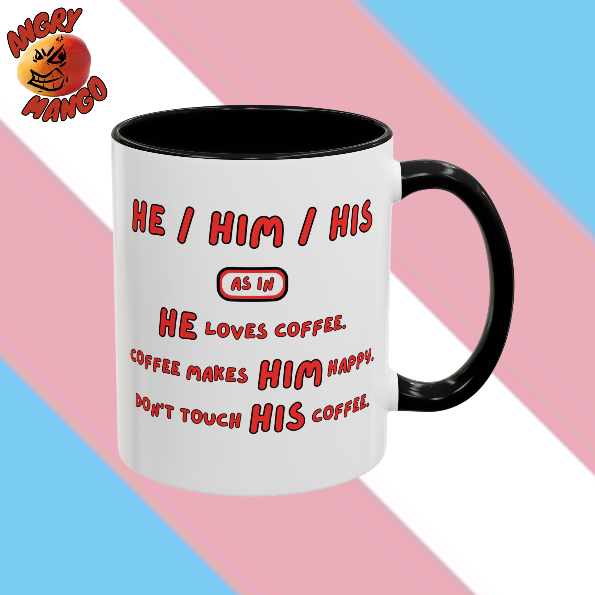 Transgender Pride HE/HIM/HIS 11oz or 15oz White Ceramic Coffee Mug With Black or Red Accent Color Transgender Pride HE/HIM/HIS 11oz or 15oz White Ceramic Coffee Mug With Black or Red Accent Color
