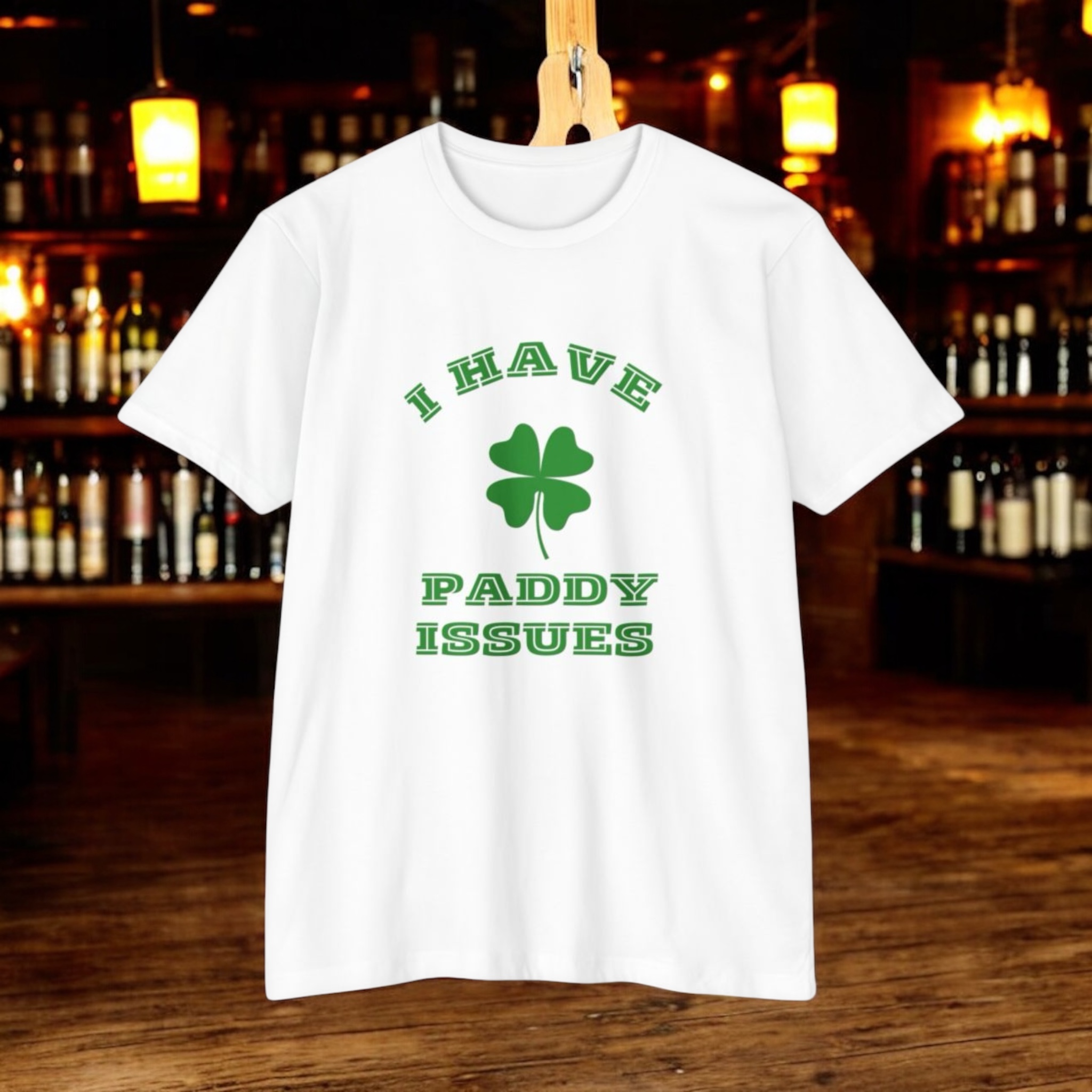 I Have Paddy Issues/Green Unisex CVC Jersey T-shirt product thumbnail image I Have Paddy Issues/Green Unisex CVC Jersey T-shirt product thumbnail image
