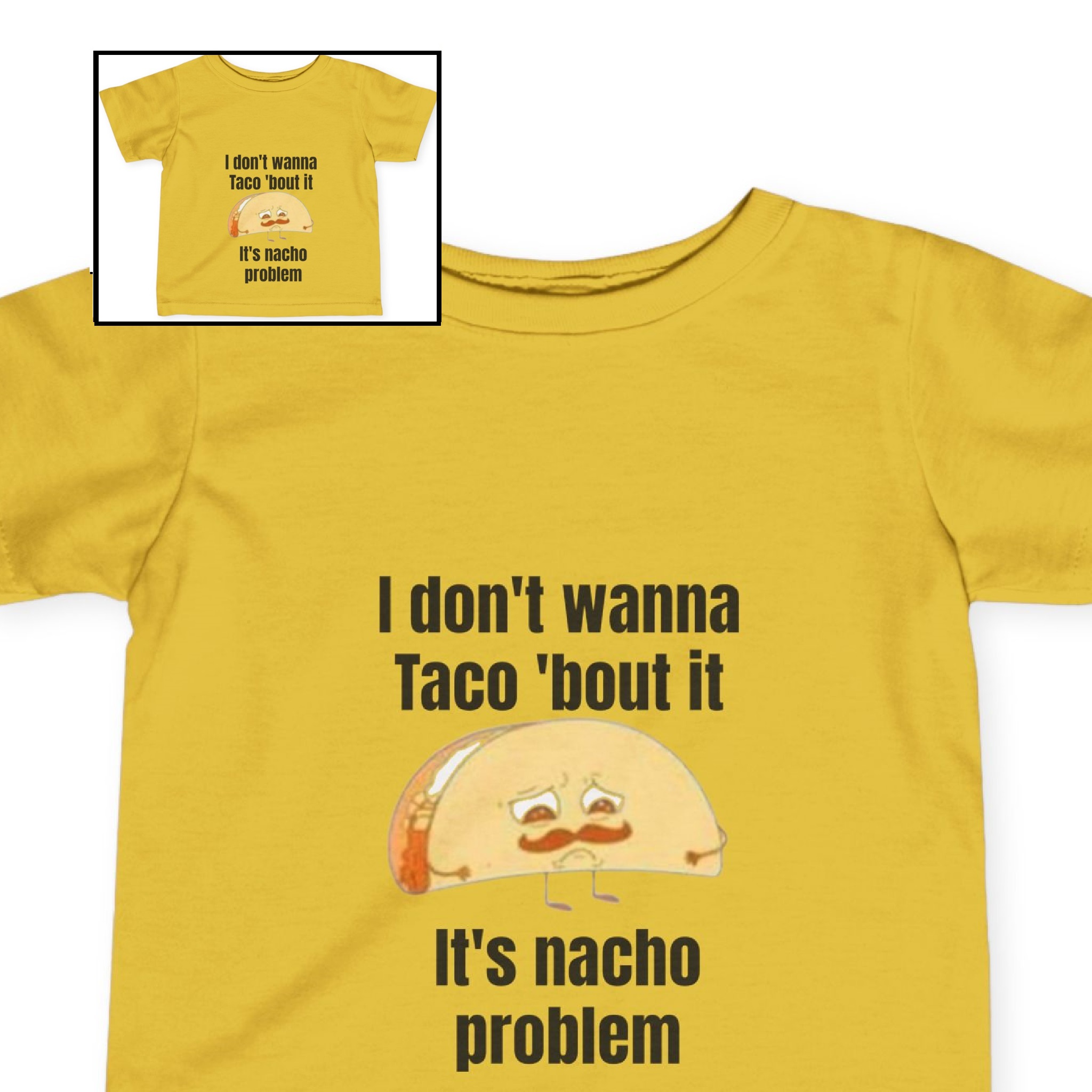 Infant Tee-"I don't wanna Taco 'bout it" product thumbnail image