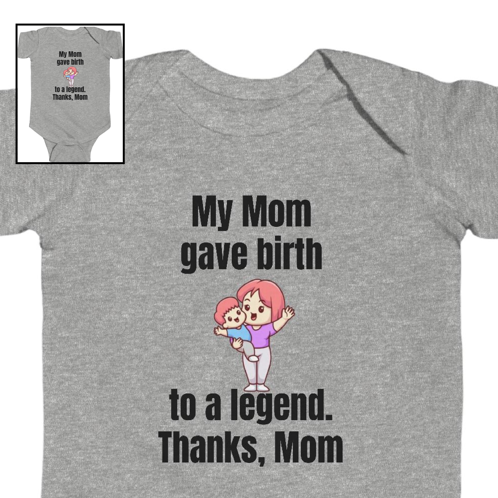 Infant Bodysuit-"Boy-My Mom Gave Birth to a Legend" product thumbnail image