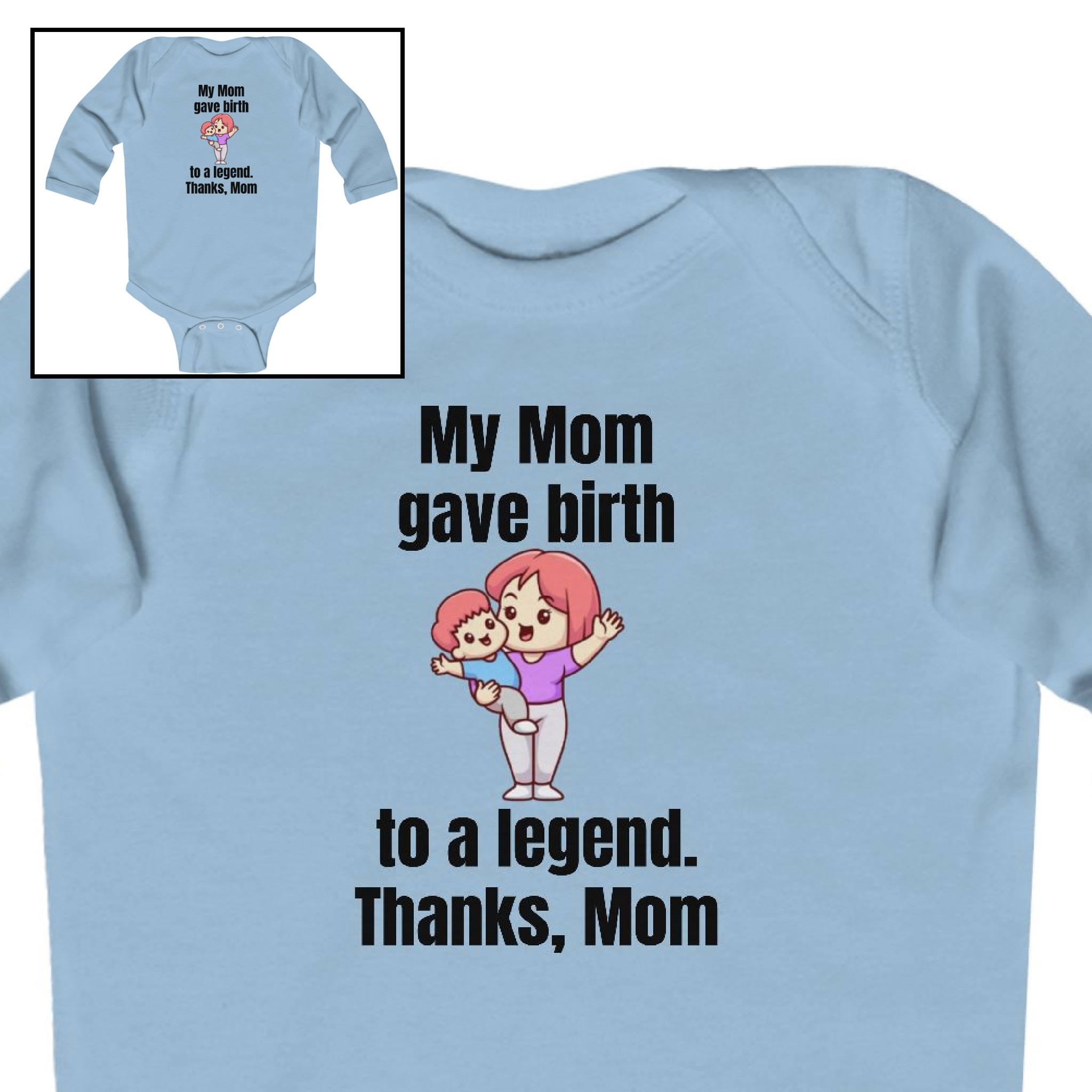 Long Sleeve Bodysuit-"Boy-My Mom Gave Birth to a Legend" product thumbnail image