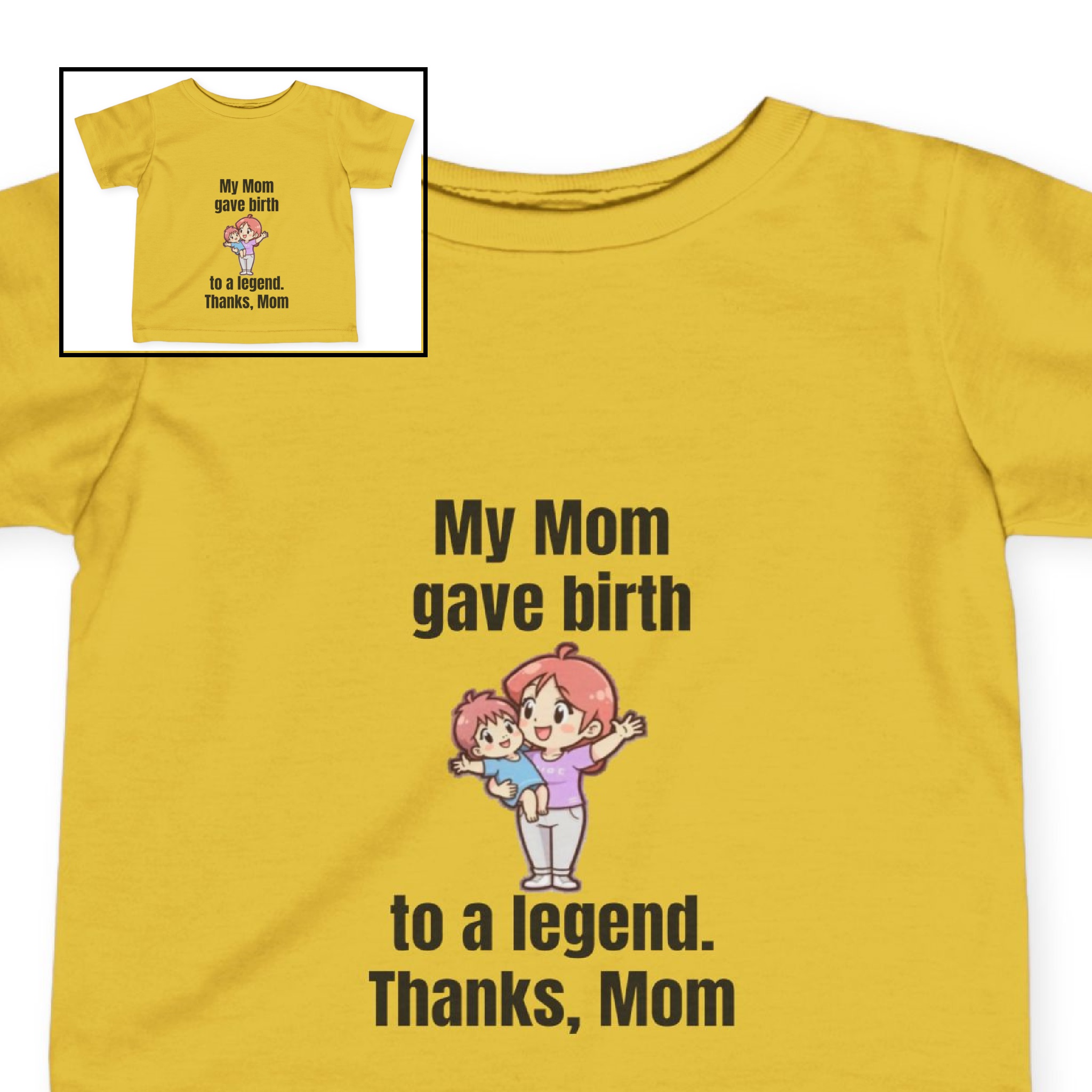 Infant Tee-"My Mom Gave Birth to a Legend. Thanks, Mom" product thumbnail image Infant Tee-"My Mom Gave Birth to a Legend. Thanks, Mom" product thumbnail image