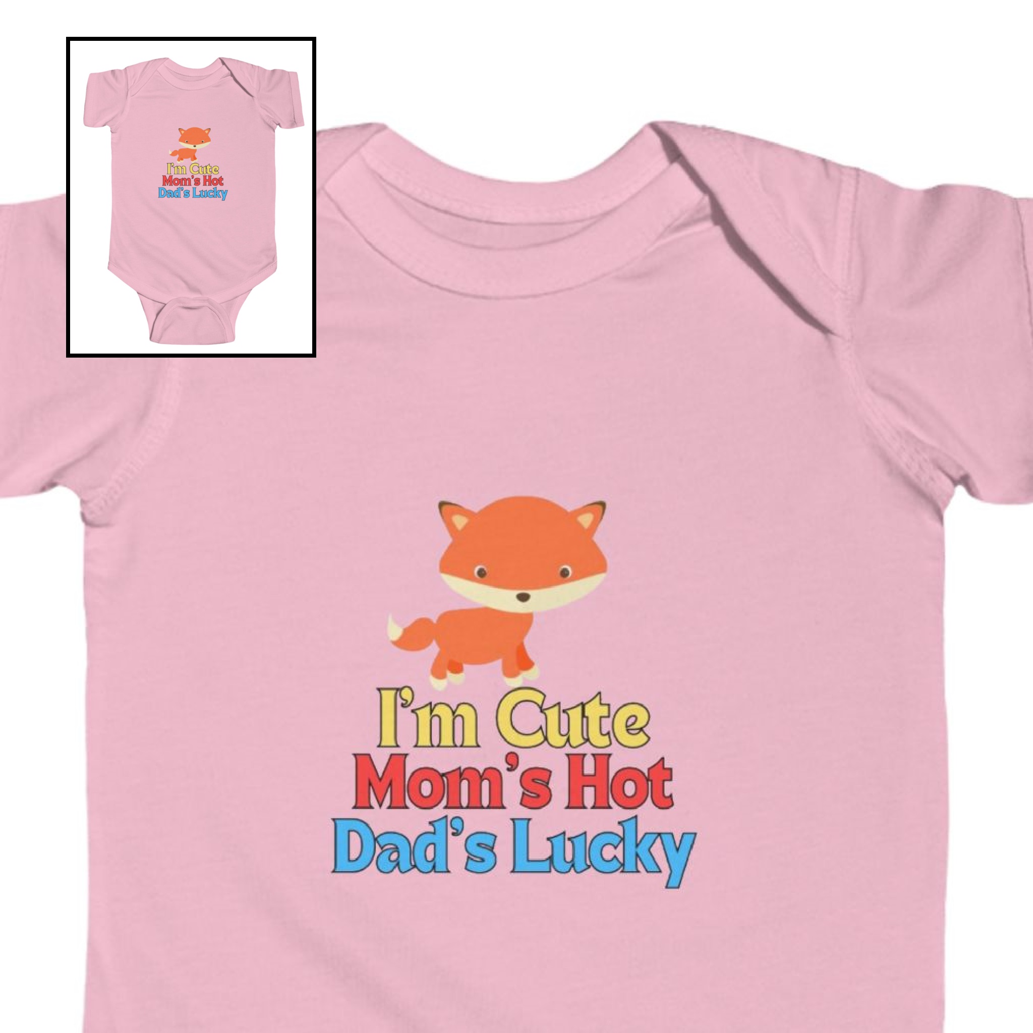 Infant Bodysuit-"I'm Cute, Mom's Hot, Dad's Lucky" product thumbnail image