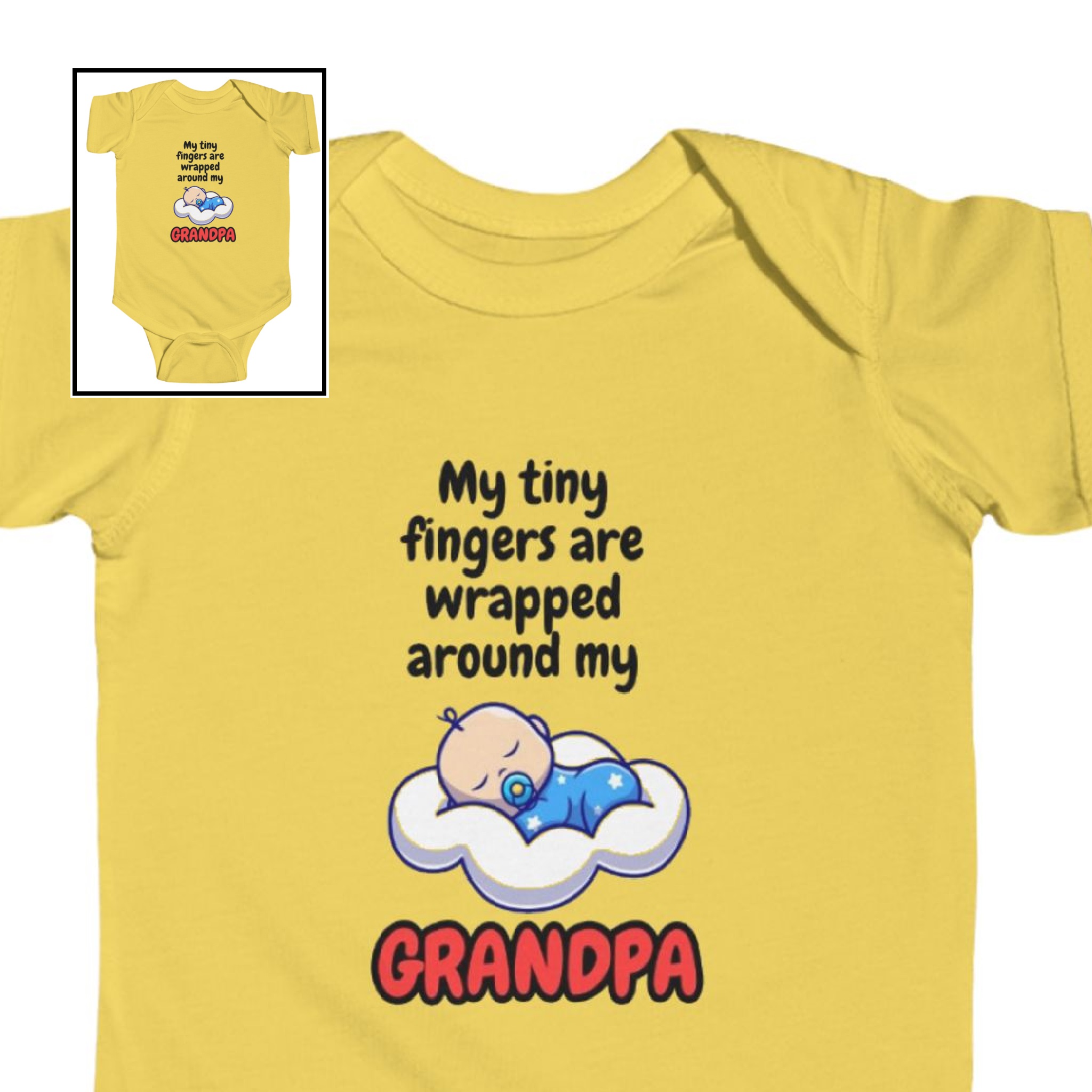 Infant Bodysuit-"My Tiny Fingers are Wrapped Around My Grandpa" product thumbnail image Infant Bodysuit-"My Tiny Fingers are Wrapped Around My Grandpa" product thumbnail image