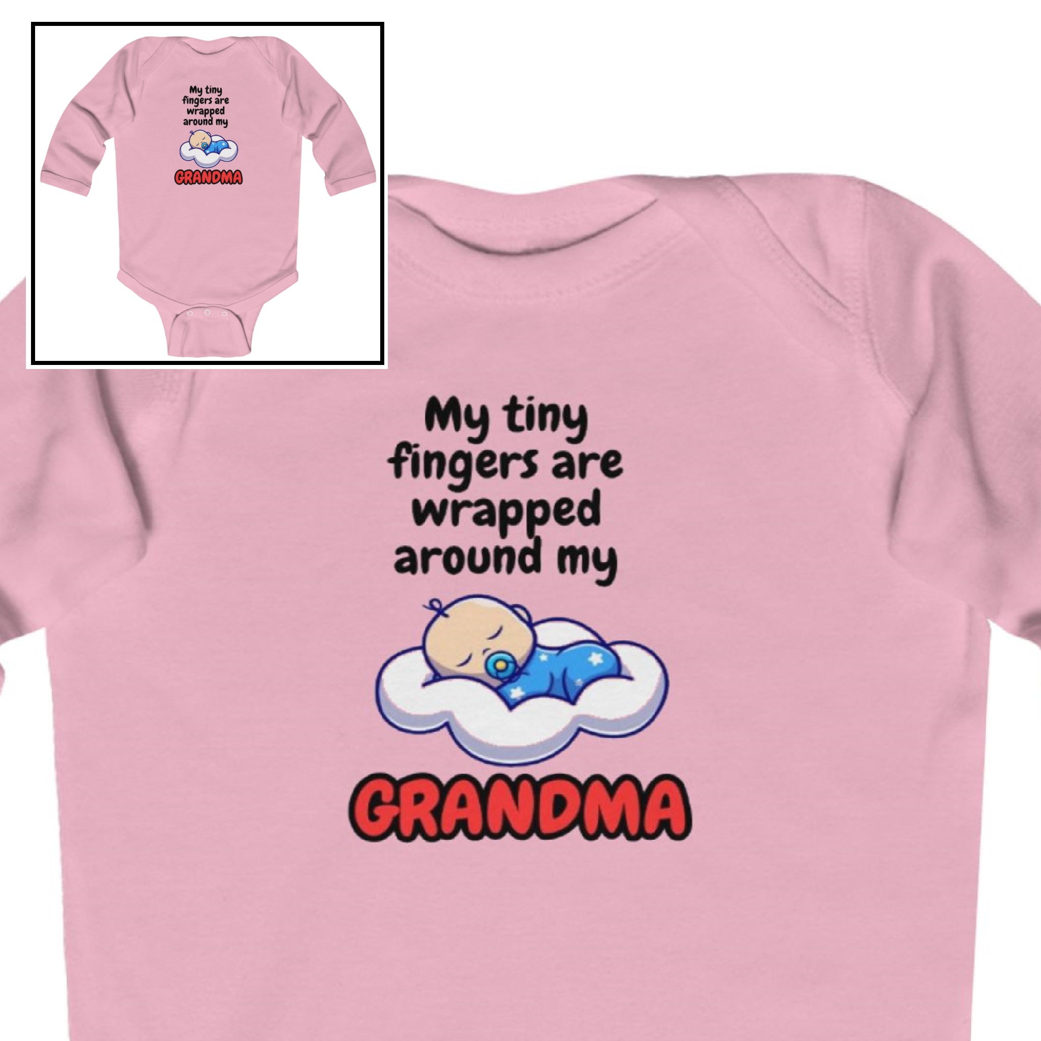 Long Sleeve Bodysuit-"My Tiny Fingers are Wrapped Around My Grandma" product thumbnail image Long Sleeve Bodysuit-"My Tiny Fingers are Wrapped Around My Grandma" product thumbnail image