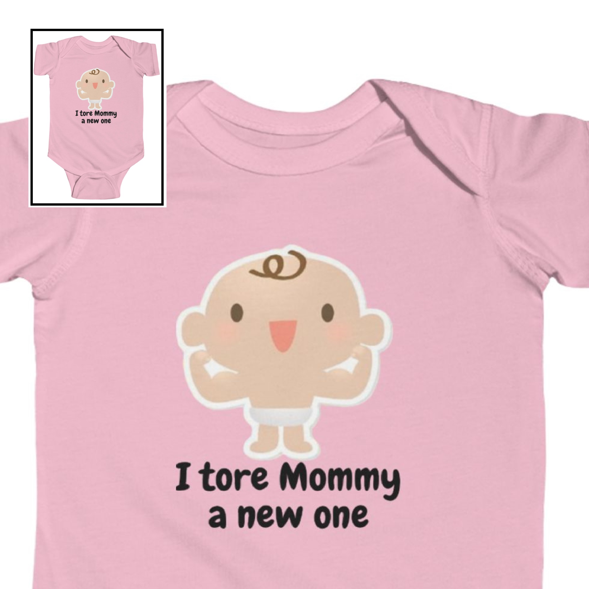 Infant Bodysuit-"I Tore Mommy a New One"