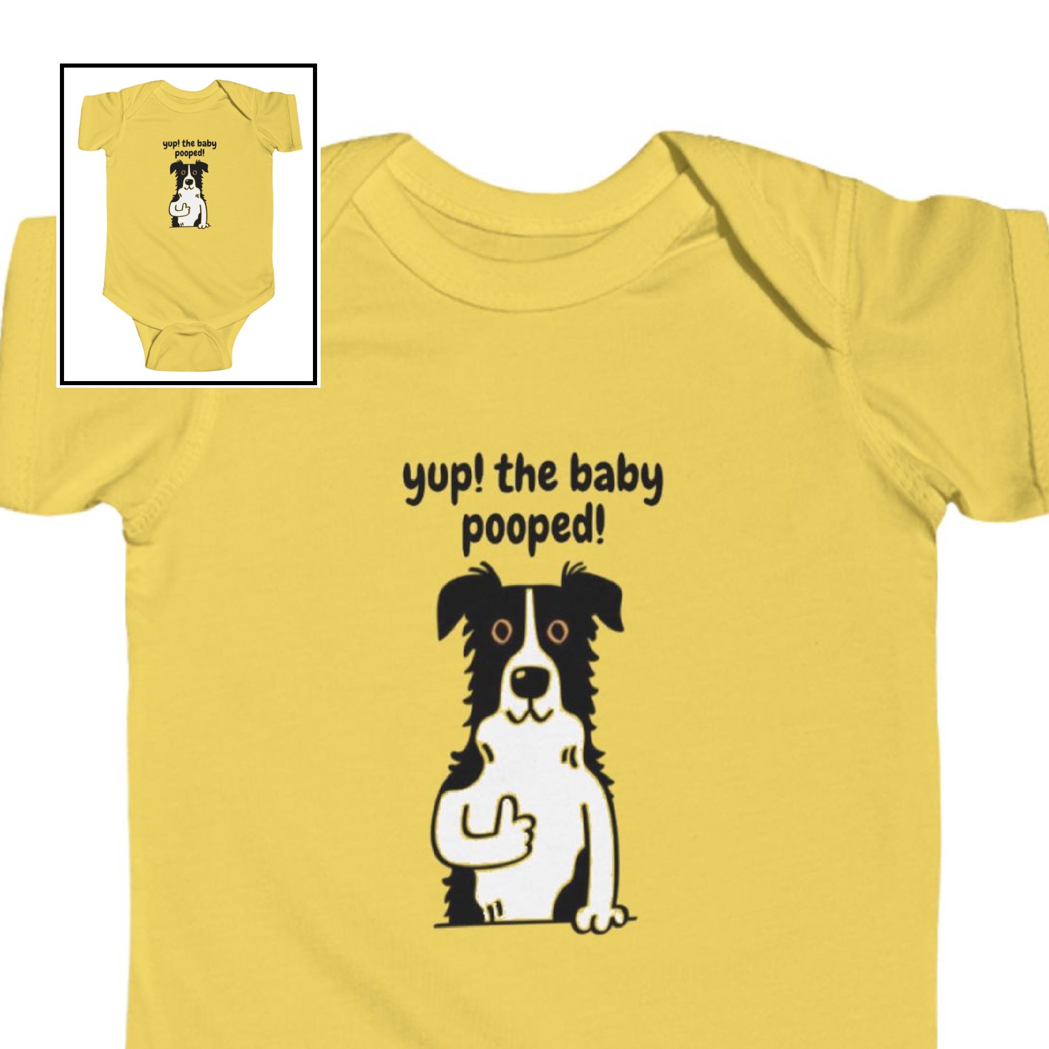 Infant Bodysuit (Dog) "Yup! The Baby Pooped!" product thumbnail image Infant Bodysuit (Dog) "Yup! The Baby Pooped!" product thumbnail image