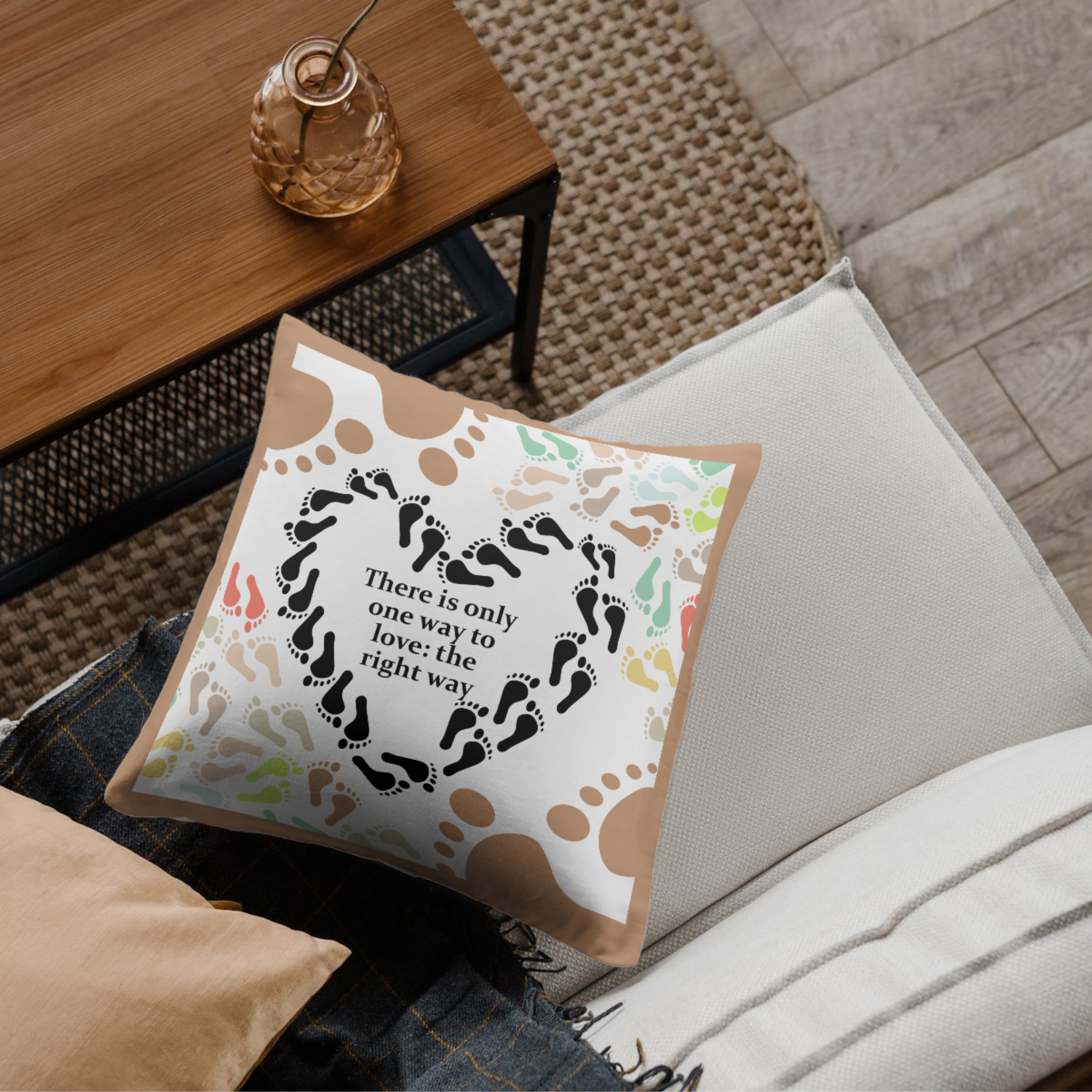 Square Pillow with There is only one way to love the right way design