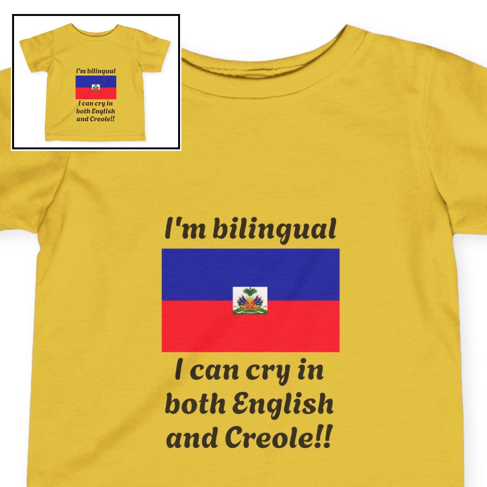 Infant Tee-"I'm bilingual, I can cry in both English & Creole" product thumbnail image Infant Tee-"I'm bilingual, I can cry in both English & Creole" product thumbnail image