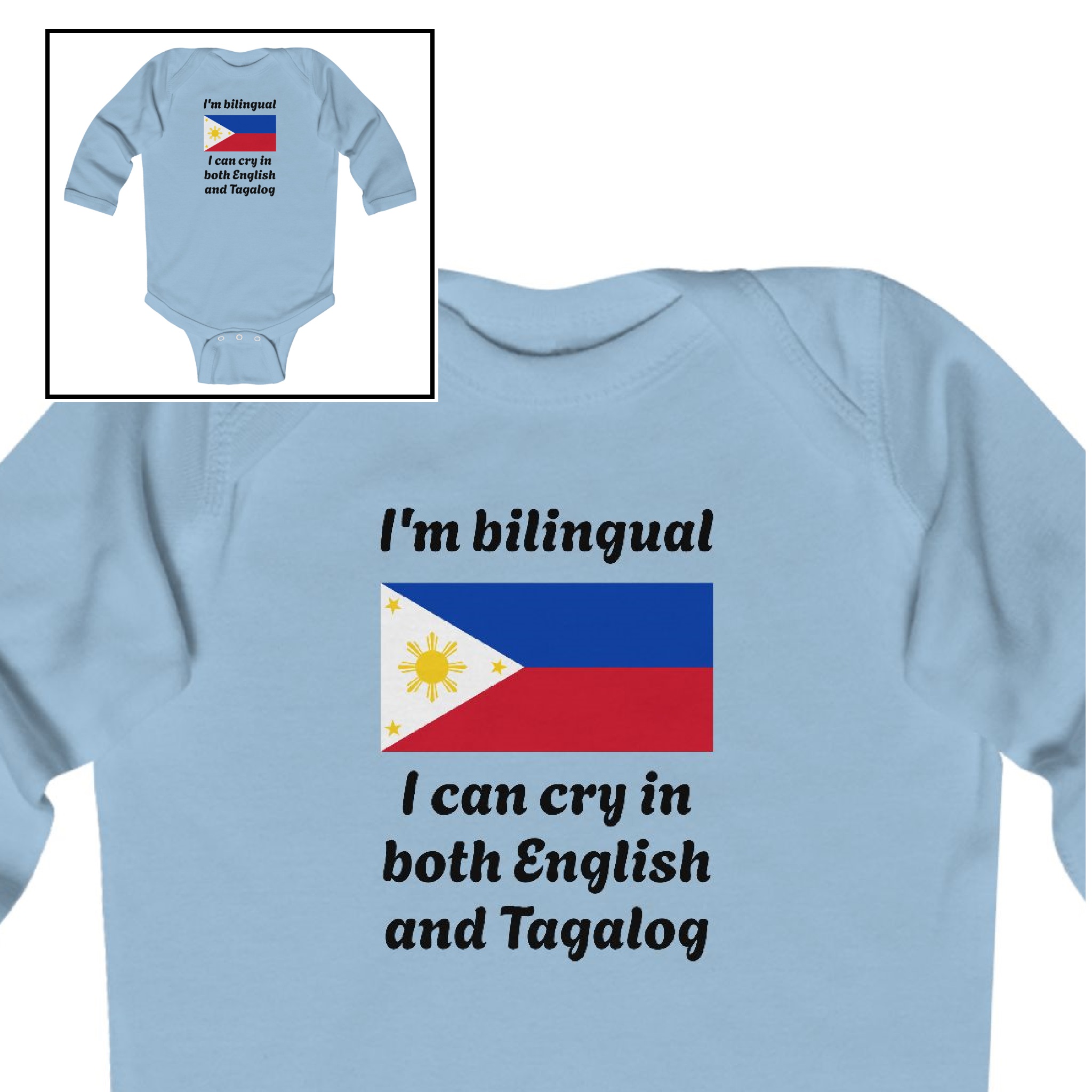 Long Sleeve Bodysuit-"I'm Bilingual, I Can Cry in Both English &amp; Tagalog"