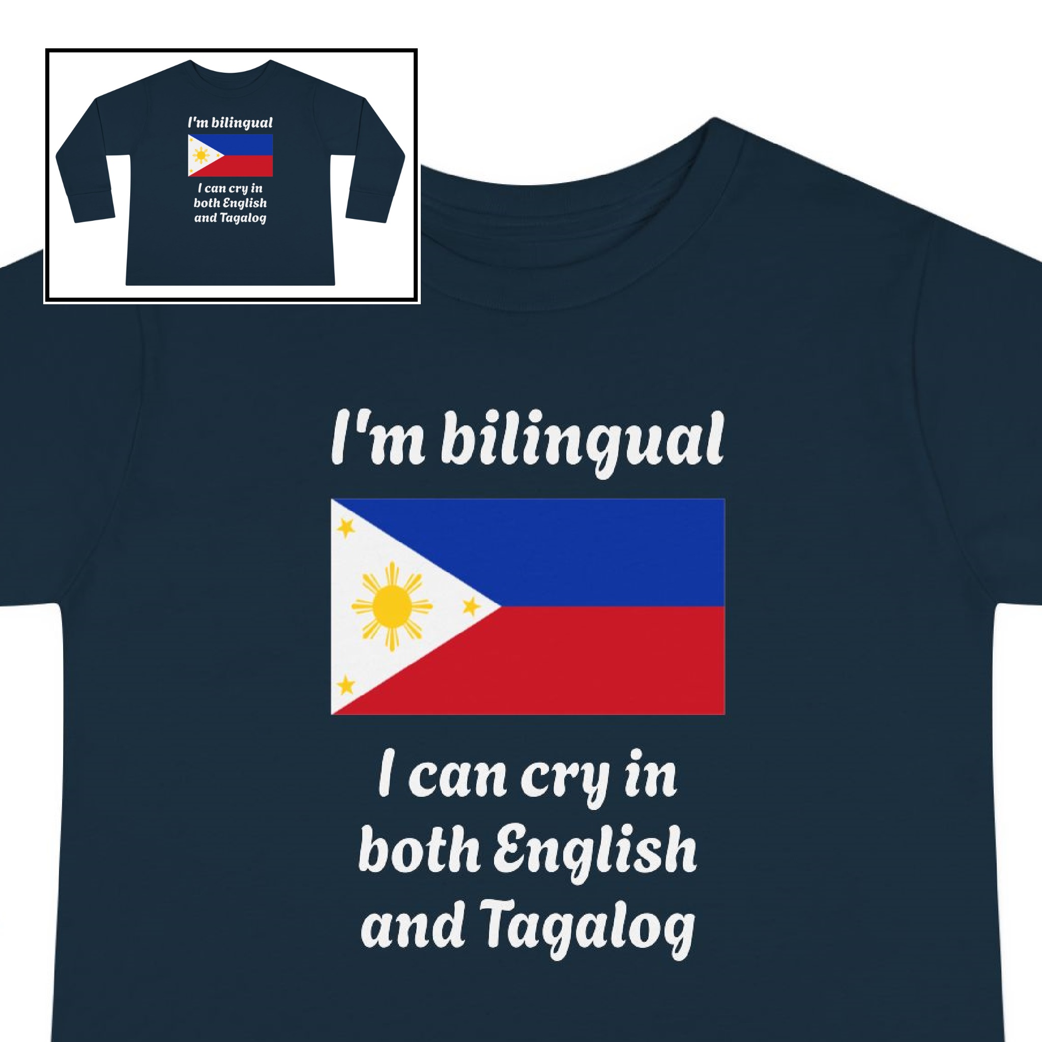 Toddler Tee-"I'm Bilingual, I Can Cry in Both English & Tagalog" product thumbnail image Toddler Tee-"I'm Bilingual, I Can Cry in Both English & Tagalog" product thumbnail image