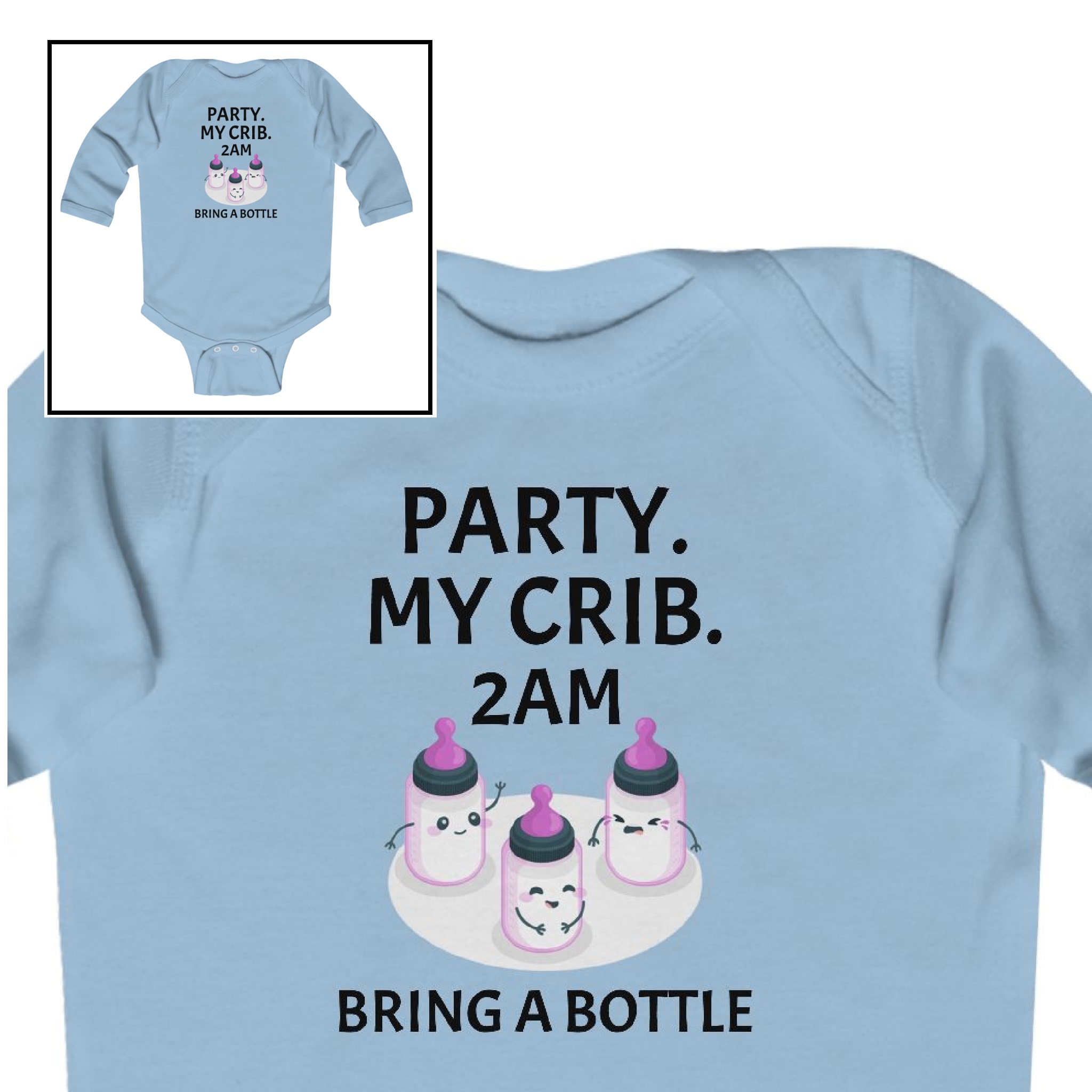 Long Sleeve Bodysuit-“Party. My Crib. 2AM. Bring a Bottle” product thumbnail image