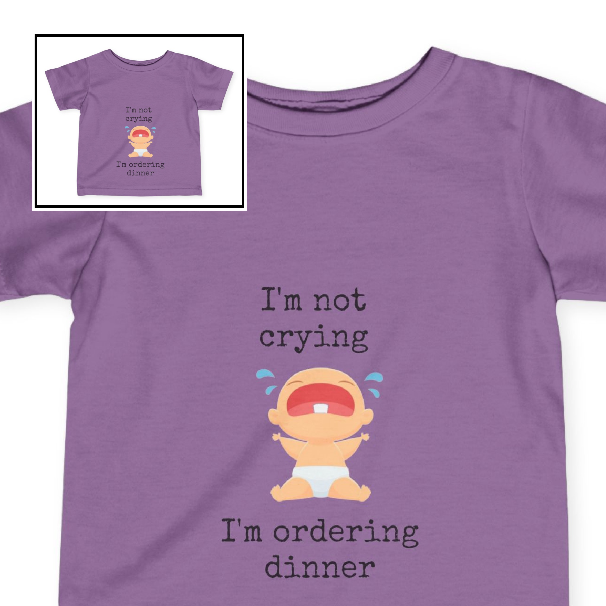 Infant Tee-“I’m not crying, I’m ordering dinner” product thumbnail image Infant Tee-“I’m not crying, I’m ordering dinner” product thumbnail image