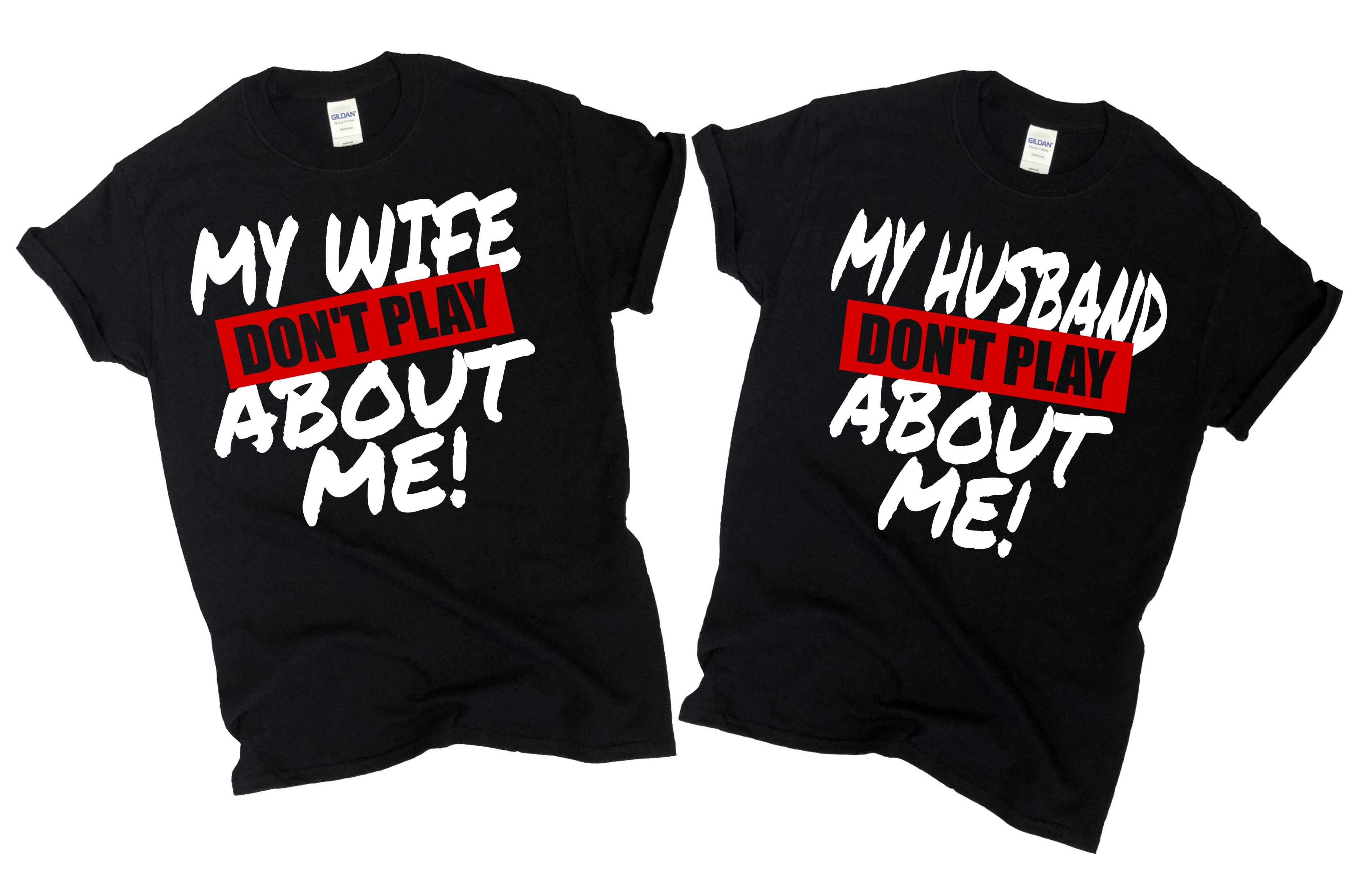 My Husband Doesn’t Play About Me product thumbnail image My Husband Doesn’t Play About Me product thumbnail image