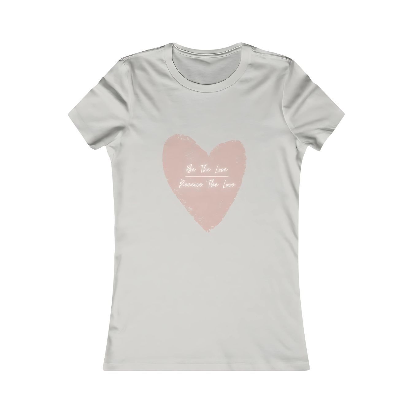 Be The Love - Women's Favorite Tee Be The Love - Women's Favorite Tee
