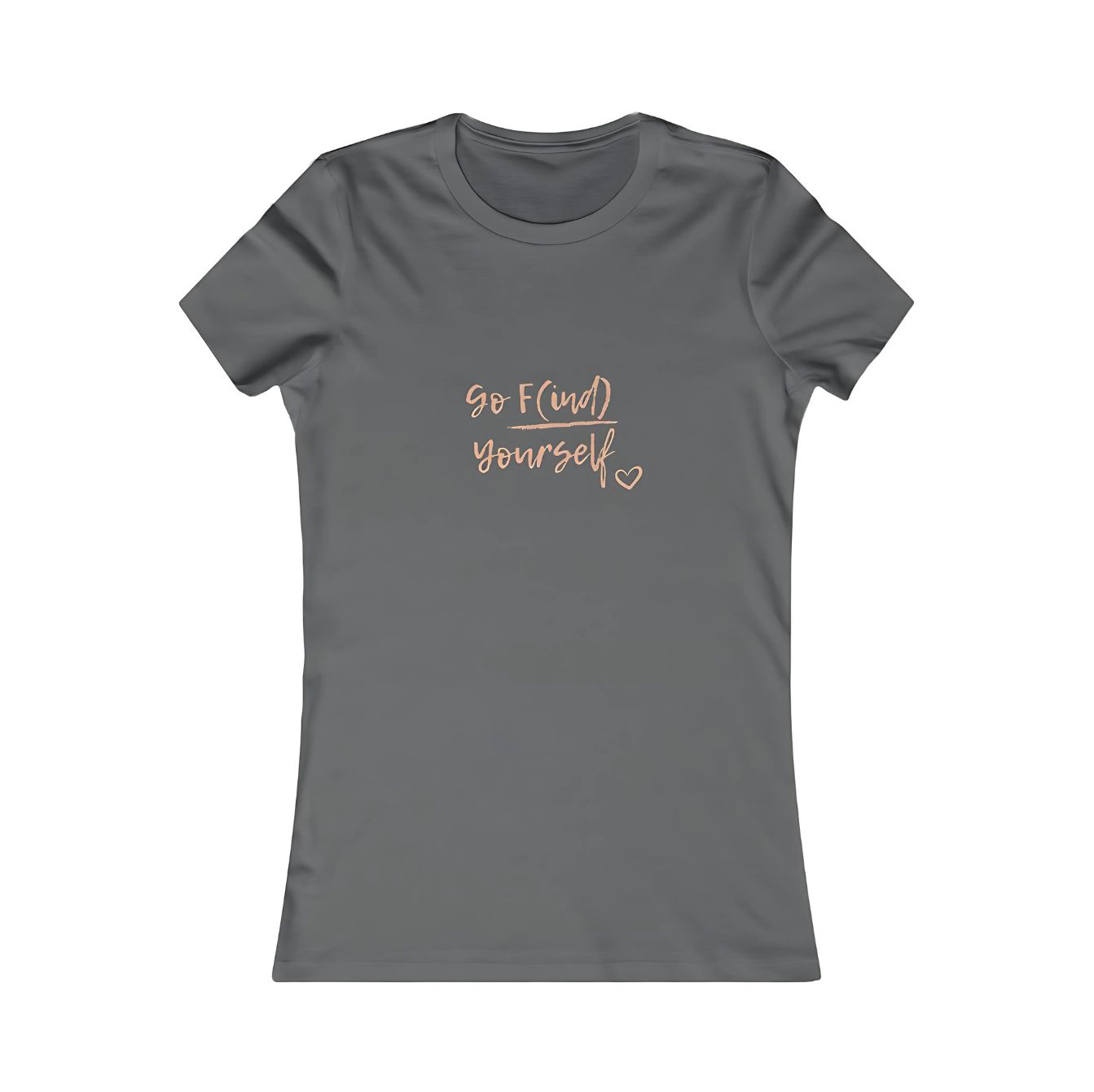 Go F(ind) Yourself - Women's Favorite Tee Go F(ind) Yourself - Women's Favorite Tee