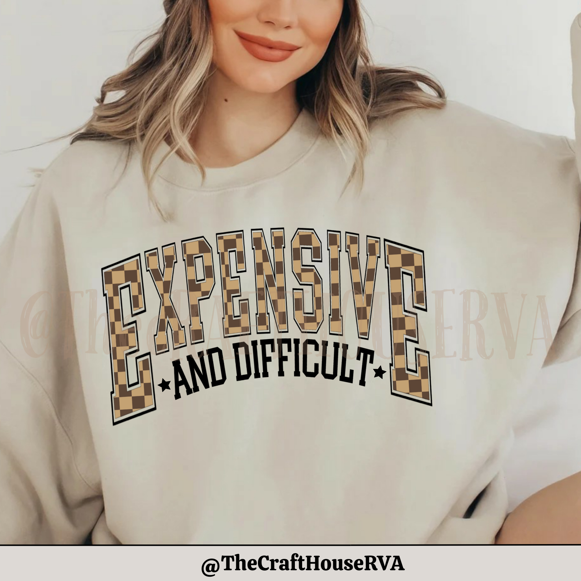 Expensive and Difficult Crewneck, Brown Checkered Unisex Sweatshirt, Sarcastic Adult Design, funny Crewneck Pullover