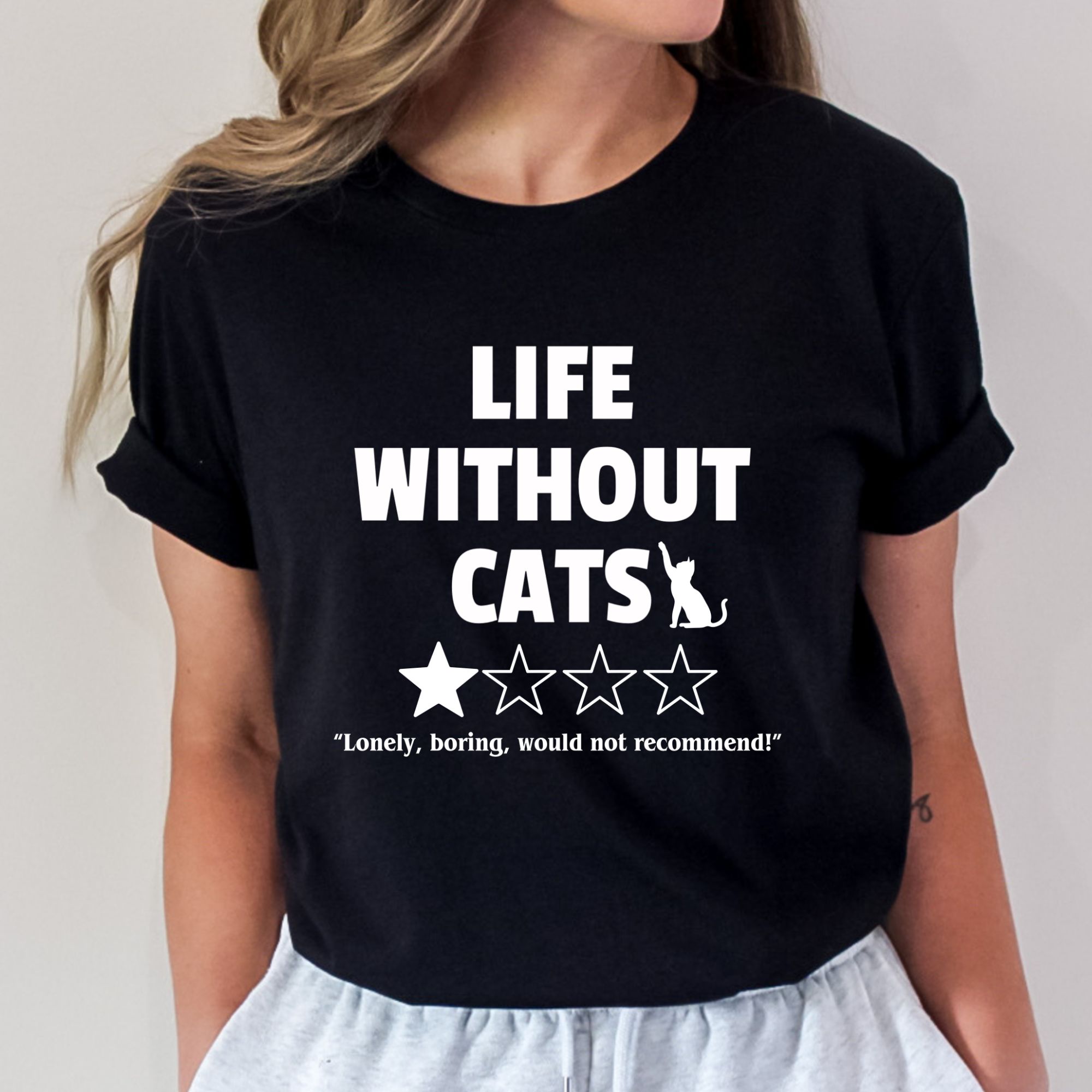 Funny Cat Shirt - 'Life without Cats' 1 out of 4 stars product thumbnail image Funny Cat Shirt - 'Life without Cats' 1 out of 4 stars product thumbnail image
