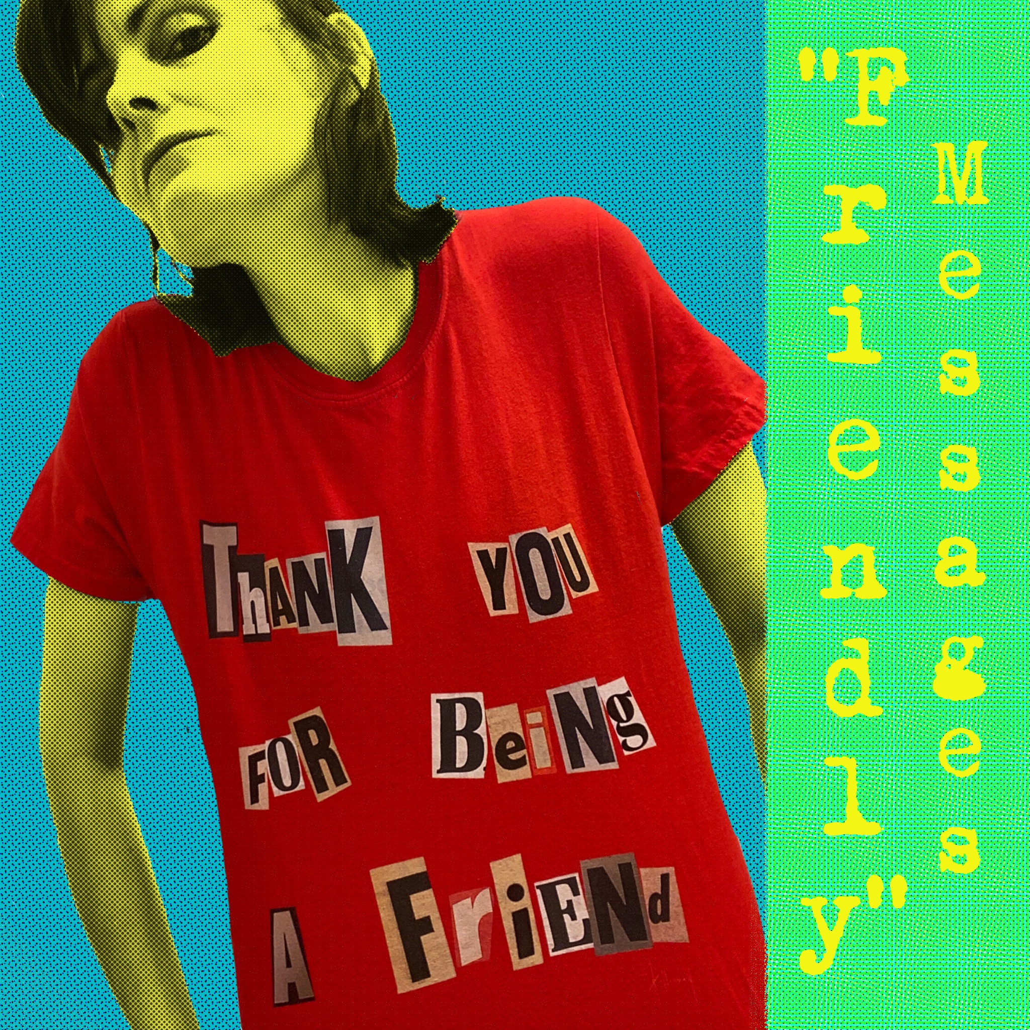 ‘Friendly’ messages - Thank You For Being A Friend T-shirt product thumbnail image ‘Friendly’ messages - Thank You For Being A Friend T-shirt product thumbnail image