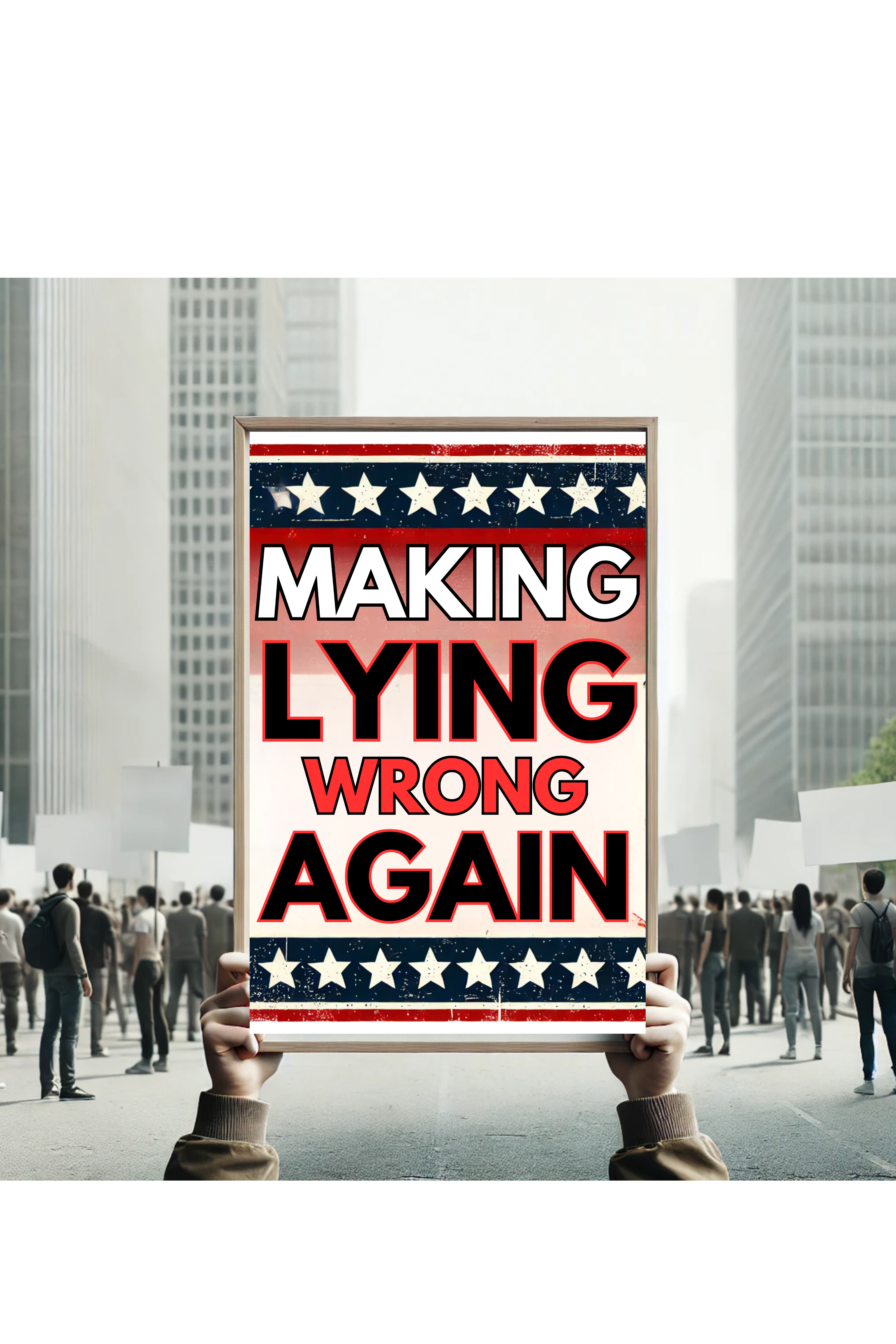 Political Rally Posters "Making Lying Wrong Again" product thumbnail image Political Rally Posters "Making Lying Wrong Again" product thumbnail image