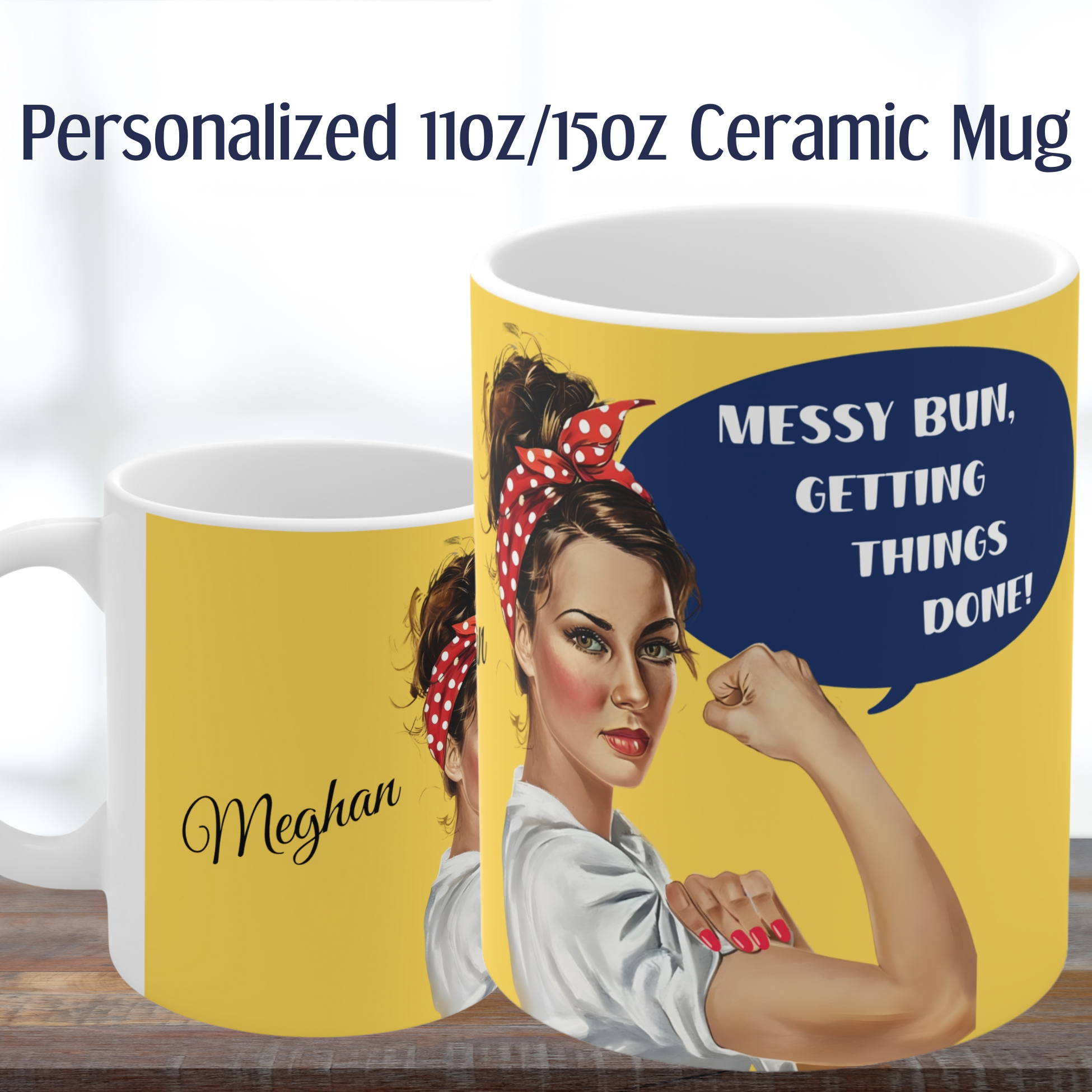 Personalized "Messy Bun Getting Things Done" Custom Name Coffee Mug, Brunette Rosie the Riveter-style Mug, Boss Babe Drinkware, Fun Work Mug, Perfect Mother’s Day Gift