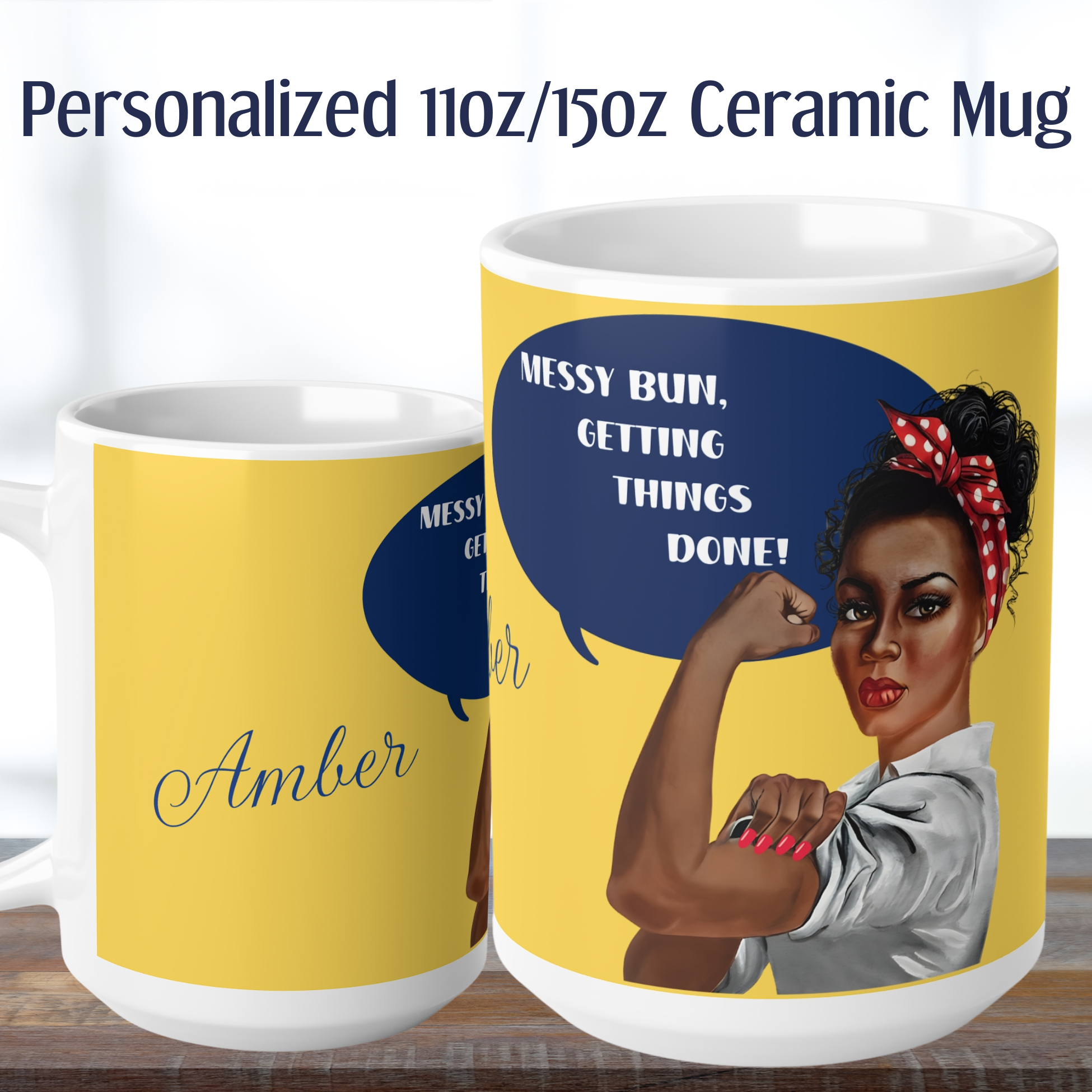 Personalized "Messy Bun, Getting Things Done!" Custom Name Ceramic Mug 11oz &amp; 15oz Coffee Cup, Black Rosie the Riveter Mug, Boss Babe Drinkware, Fun Work Mug, Perfect Mother’s Day Gift