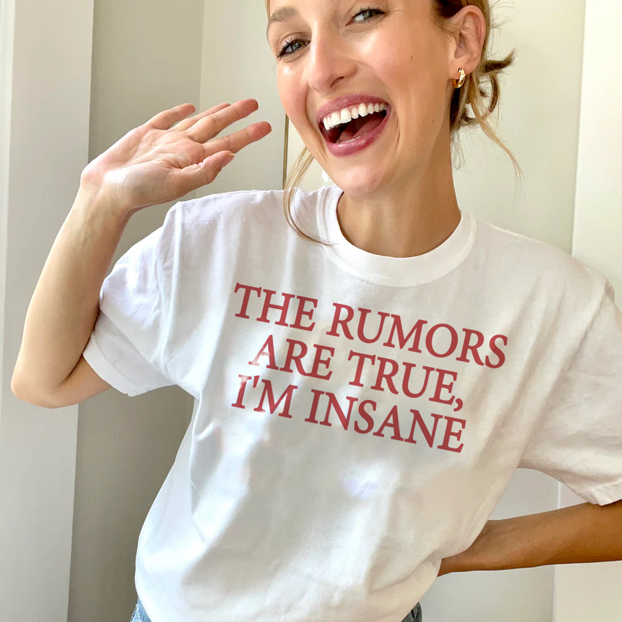 The Rumors Are True I'm Insane Funny Sarcastic T-shirt