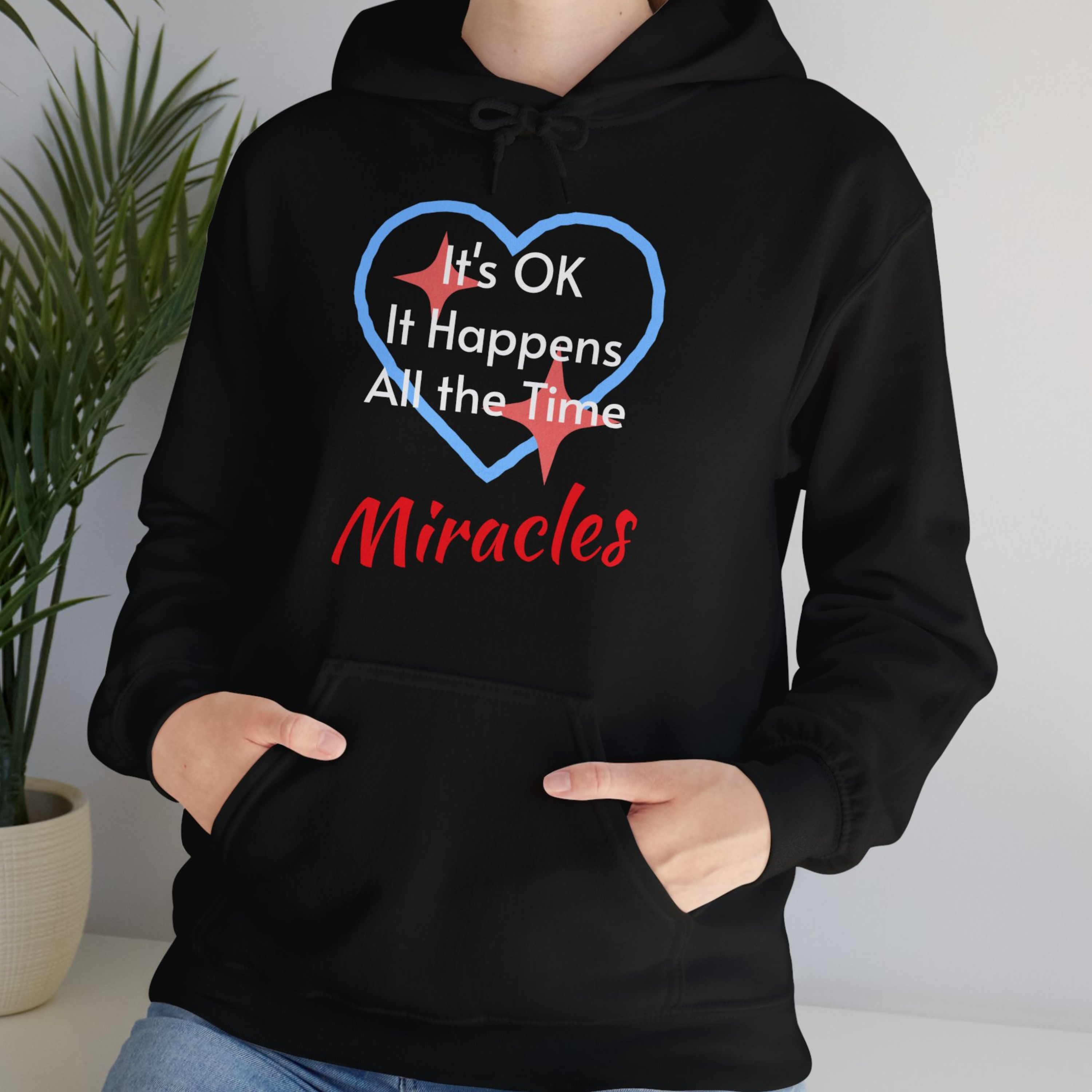 Unisex Hoodie, Miracles Happen Unisex Hoodie, Miracles Happen