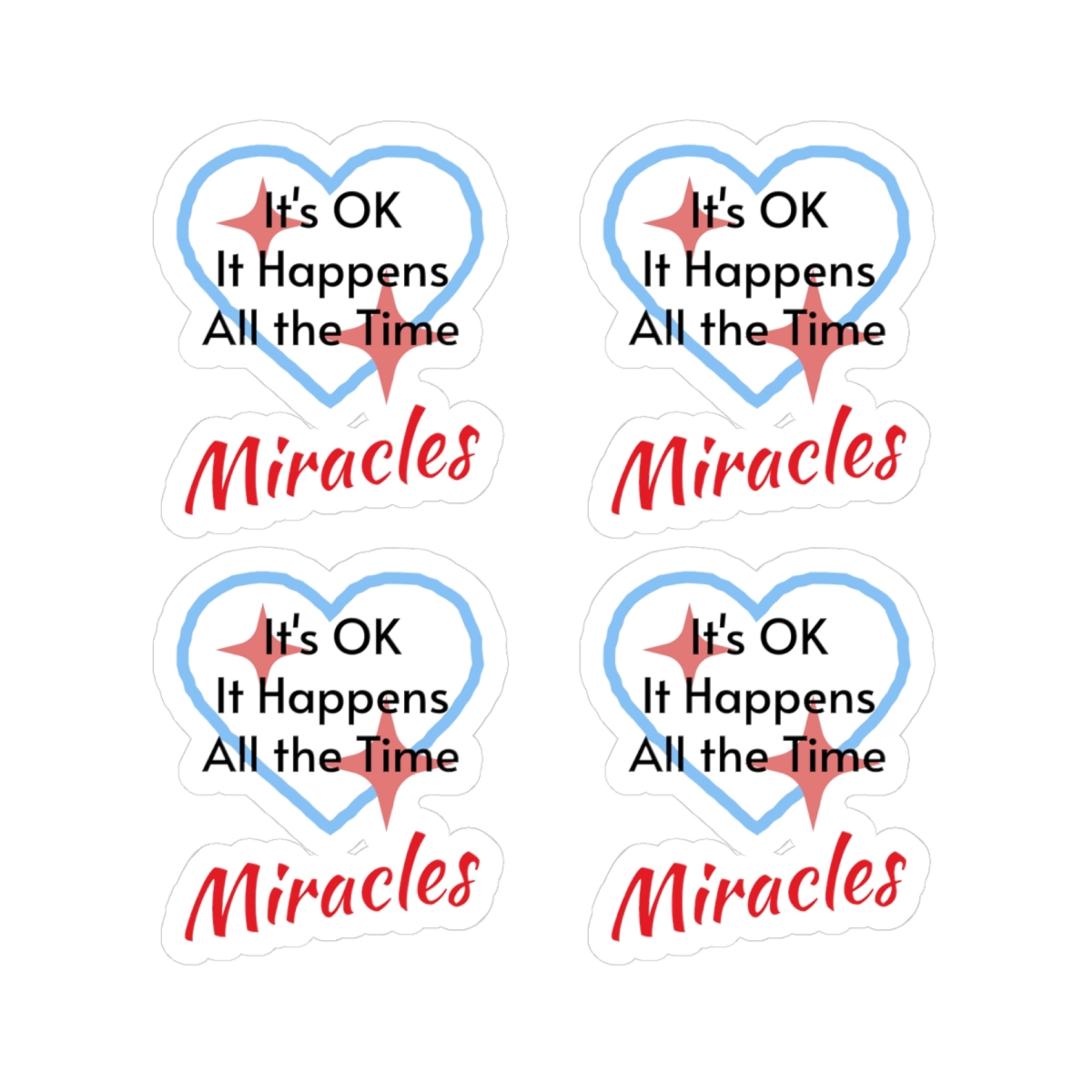 4 Small Vinyl Stickers, Miracles Happen: (2" or 3" stickers) 4 Small Vinyl Stickers, Miracles Happen: (2" or 3" stickers)
